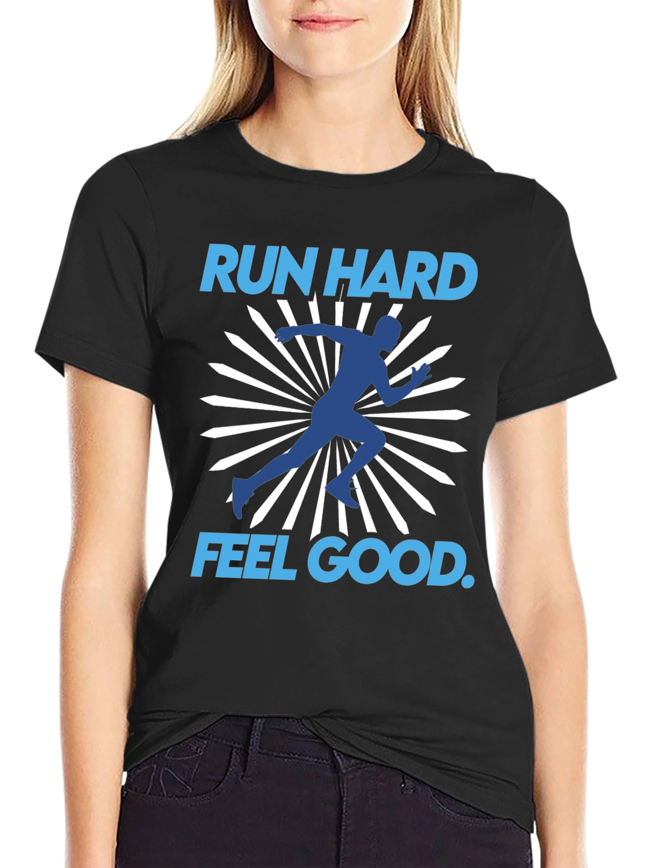 Run Hard Feel Good T-Shirt