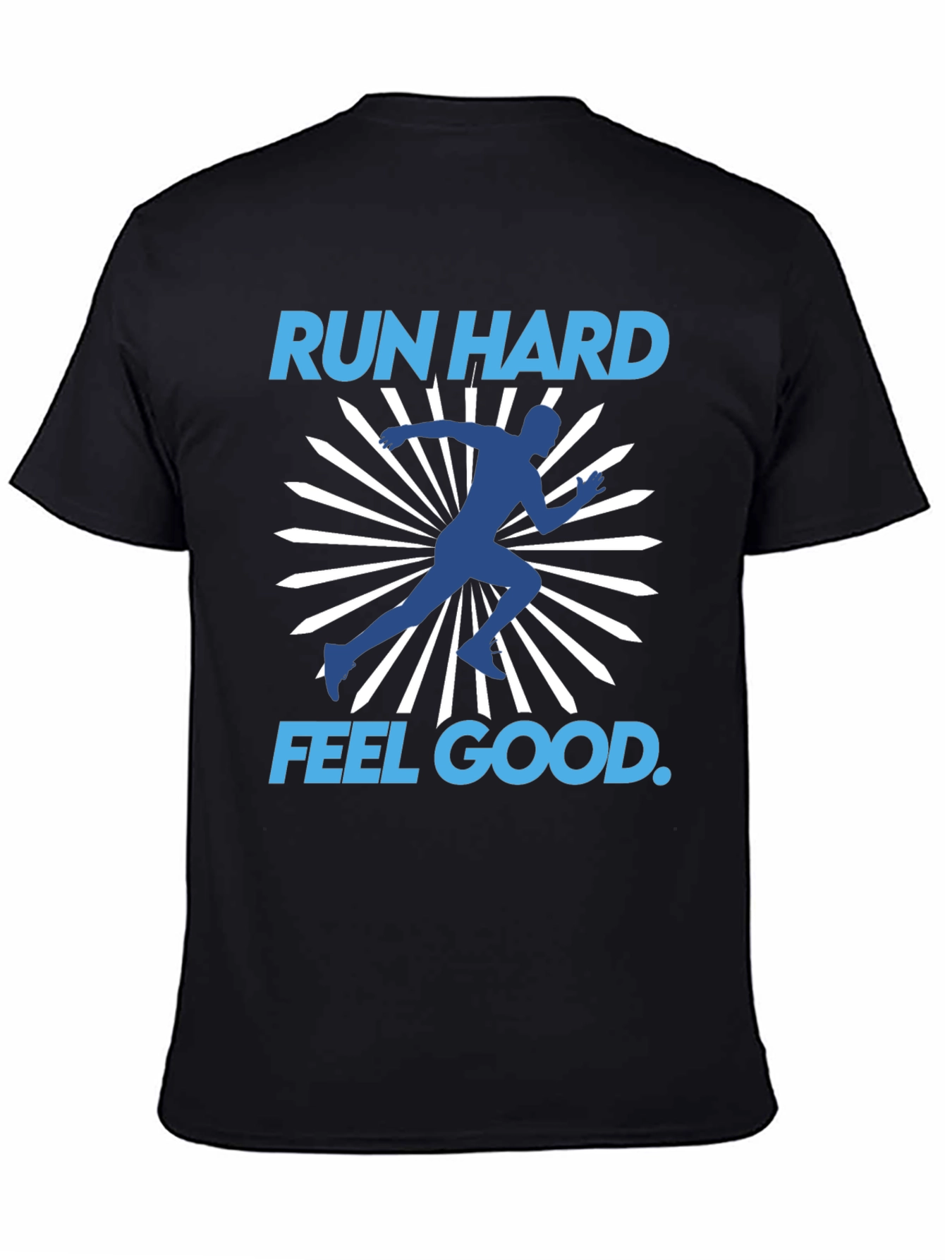 Run Hard Feel Good T-Shirt