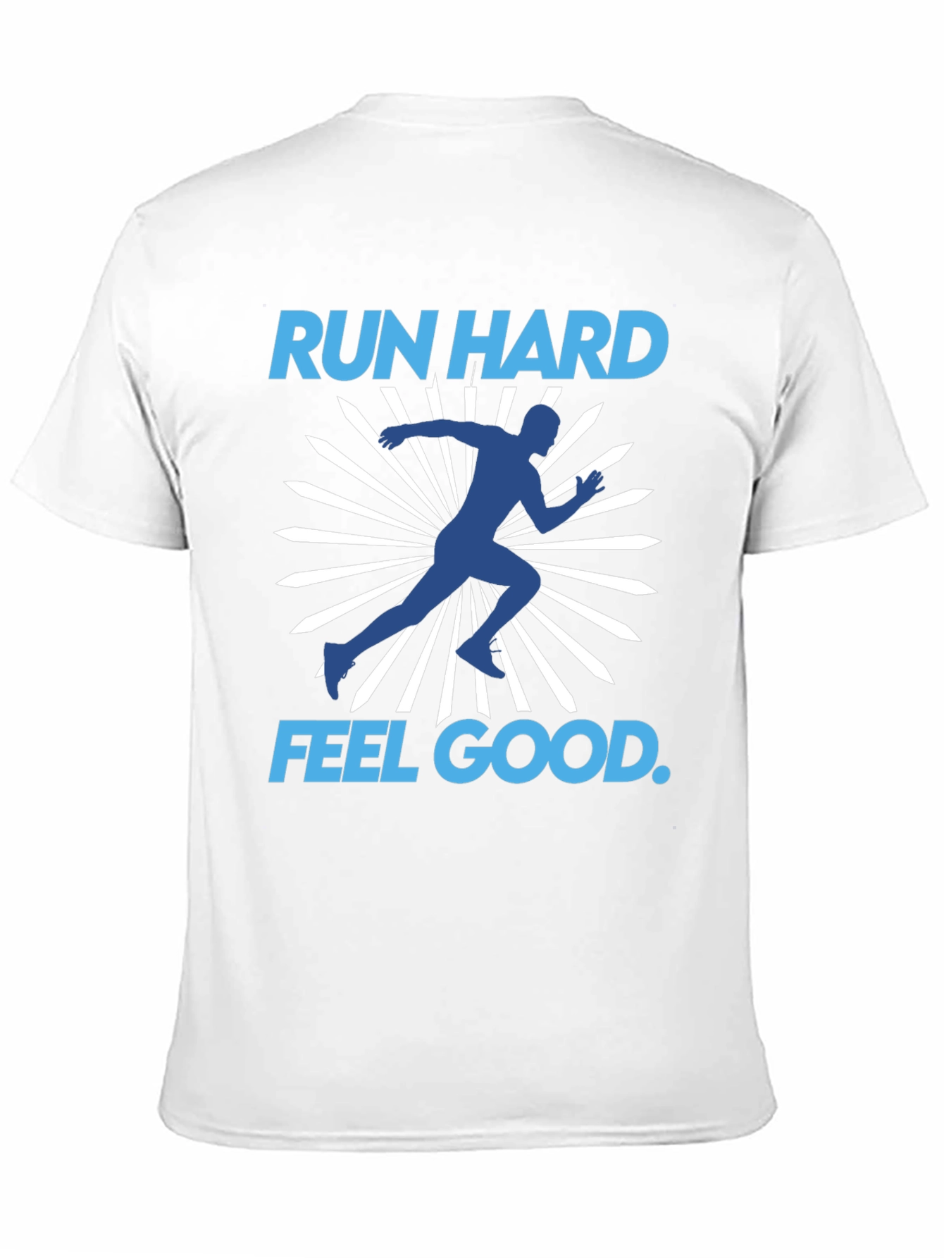 Run Hard Feel Good T-Shirt