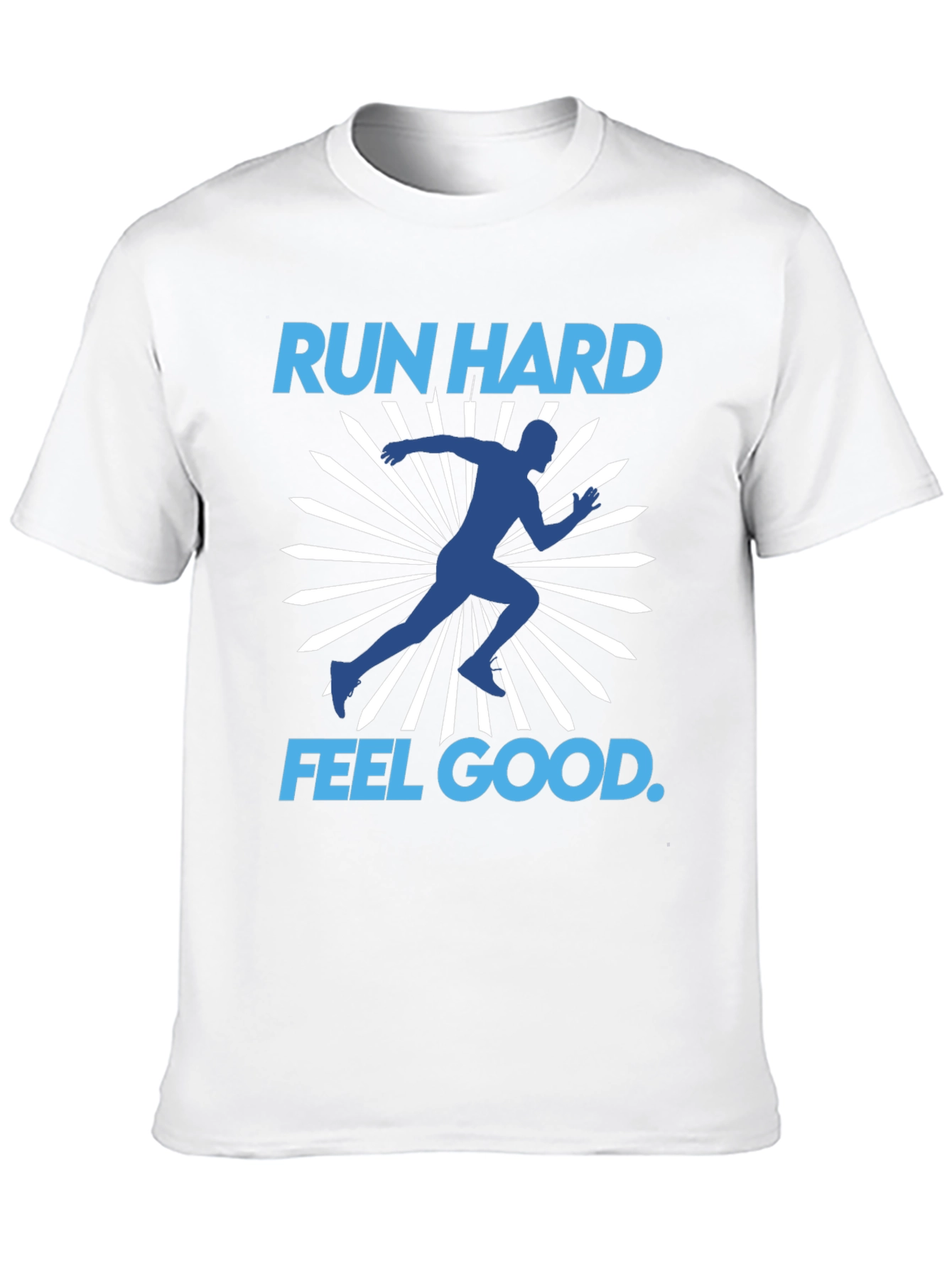 Run Hard Feel Good T-Shirt