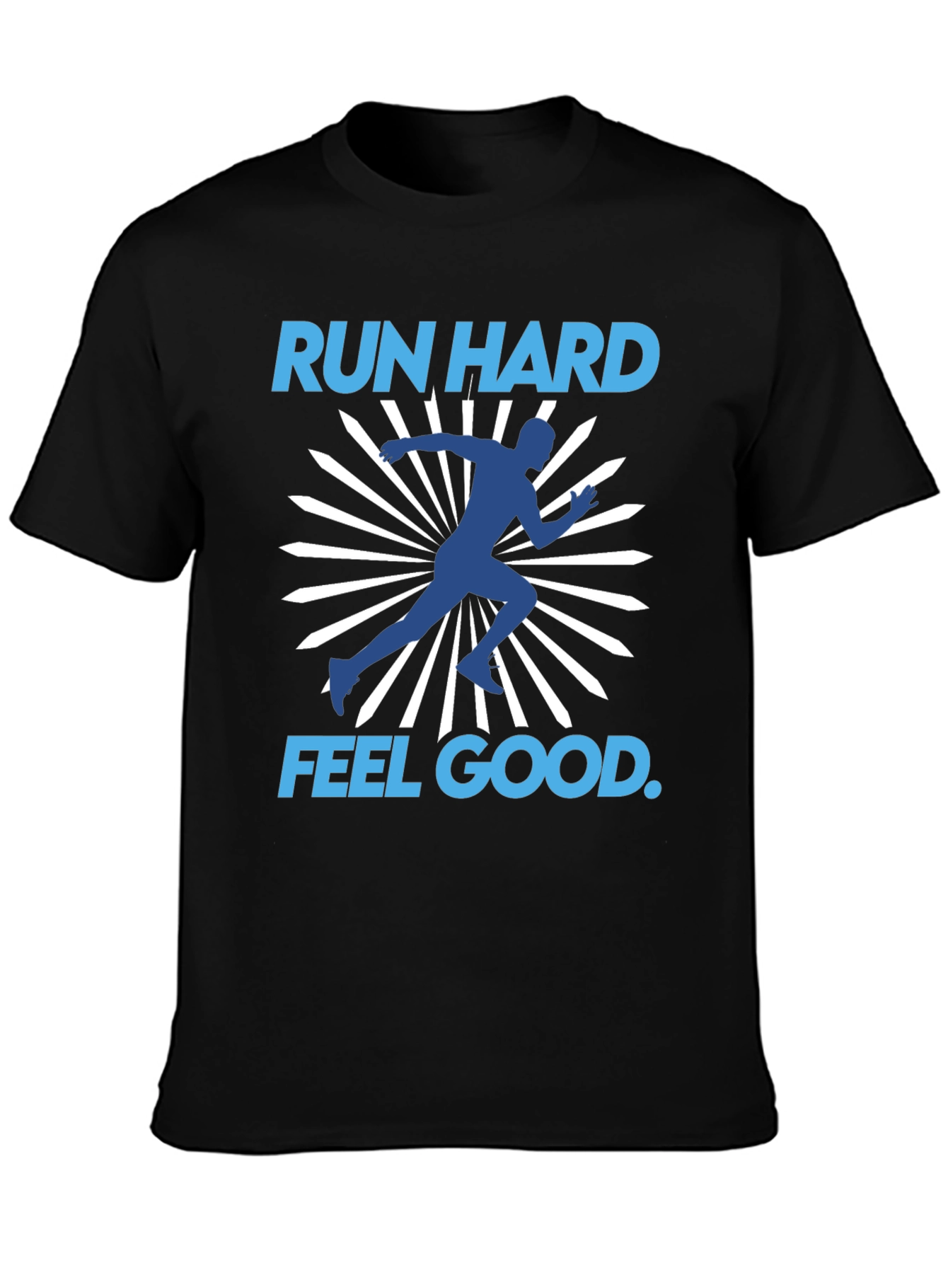 Run Hard Feel Good T-Shirt