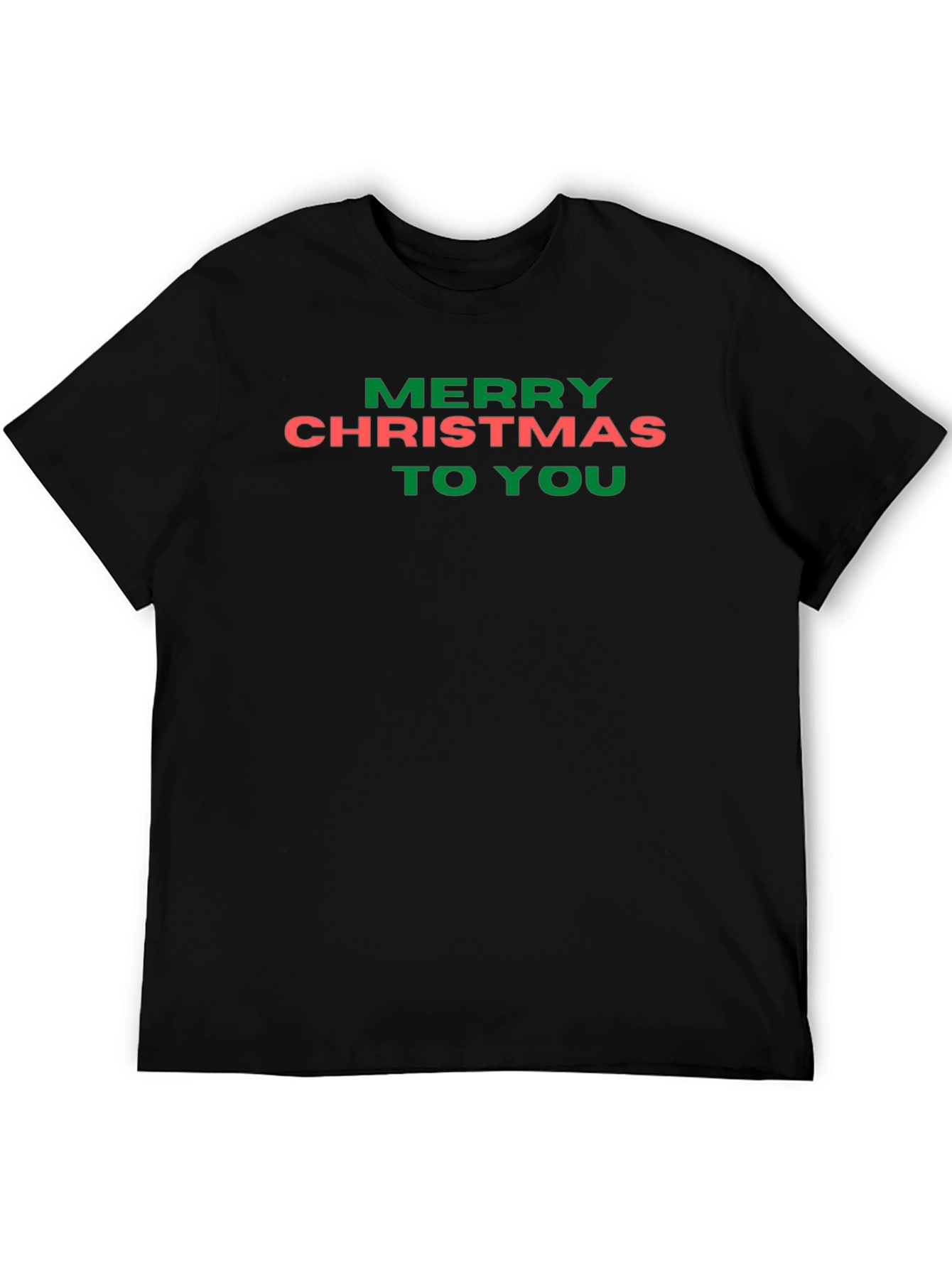Merry Christmas To You Graphic Tee