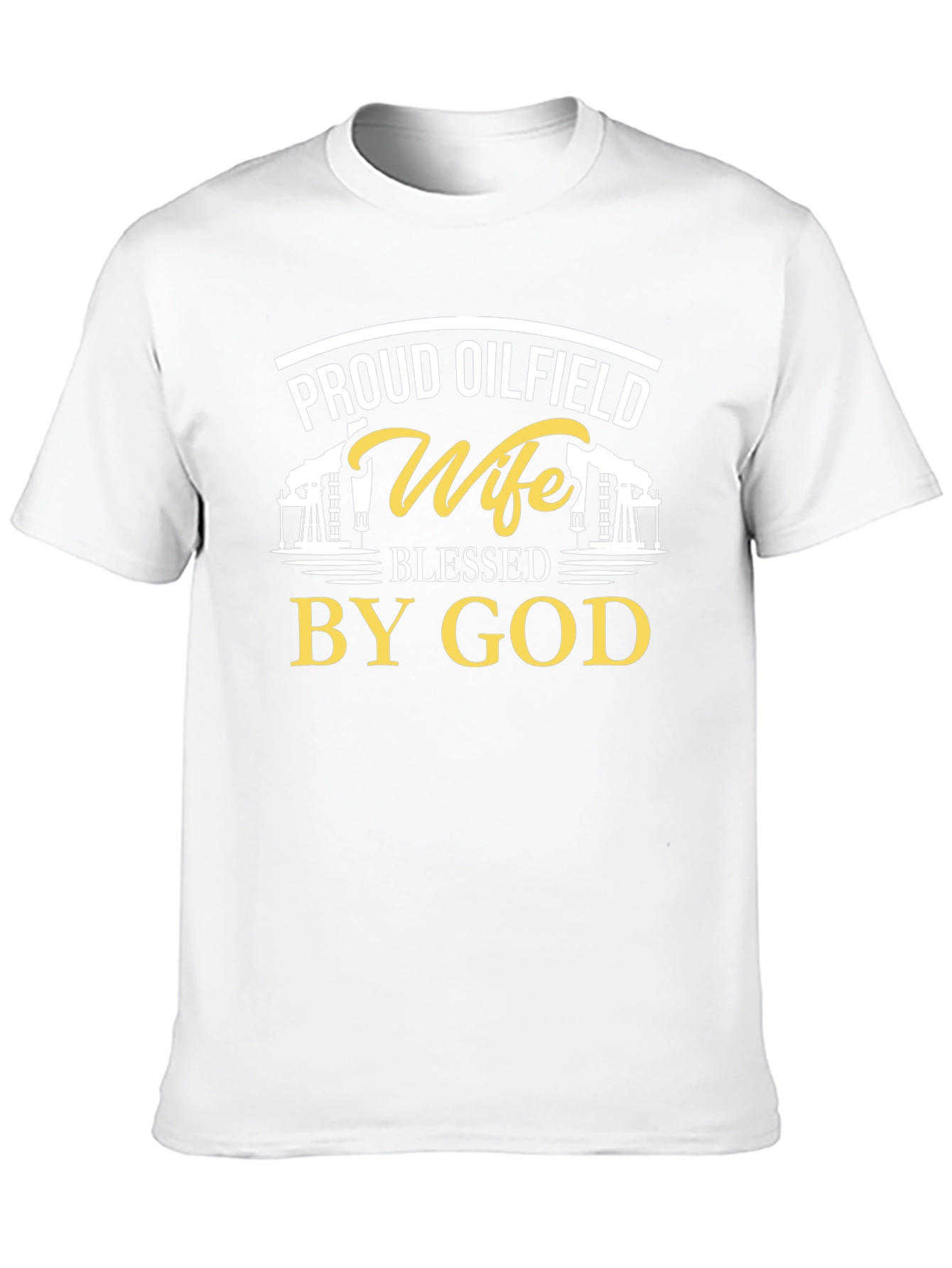 Proud Oilfield Wife Blessed By God Black T-Shirt