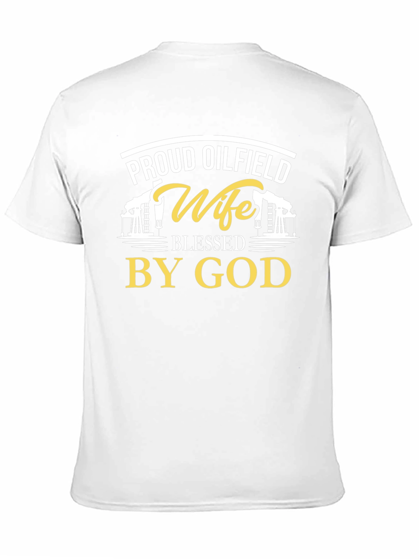 Proud Oilfield Wife Blessed By God Black T-Shirt