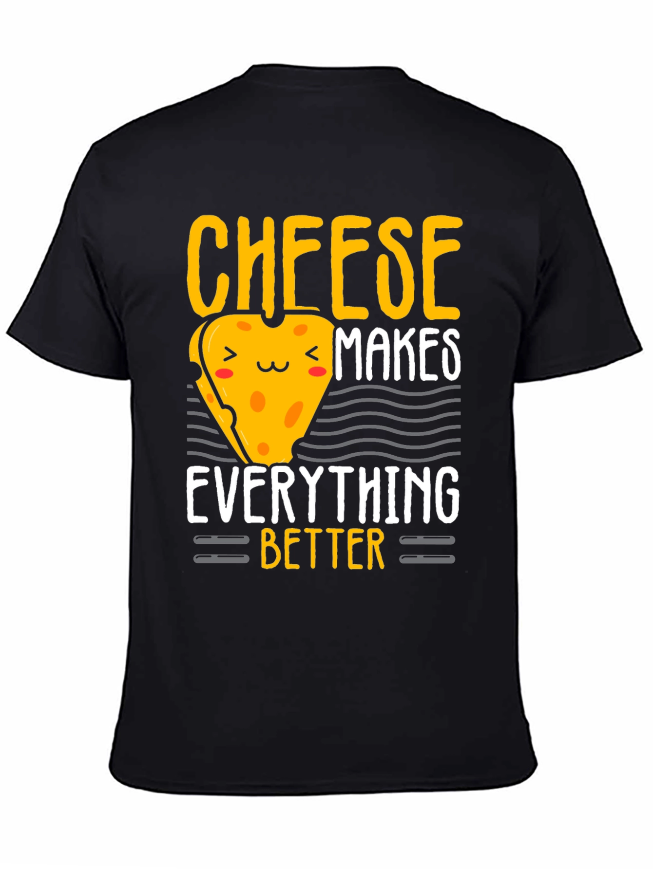 Cheese Makes Everything Better Graphic Tee