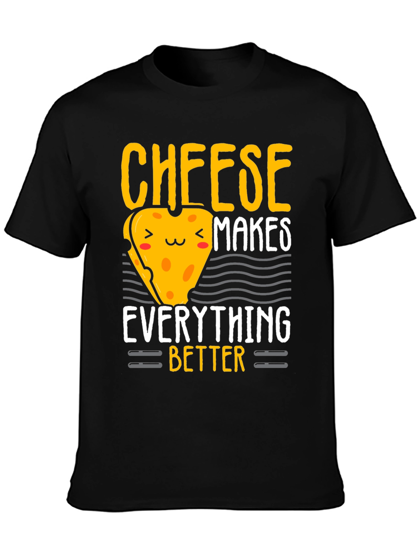 Cheese Makes Everything Better Graphic Tee