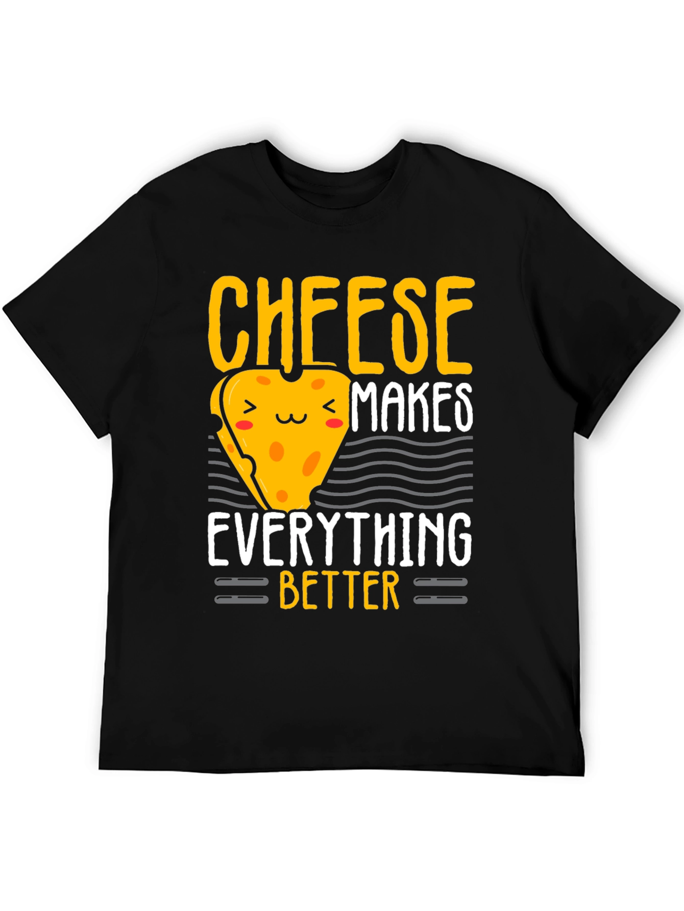 Cheese Makes Everything Better Graphic Tee