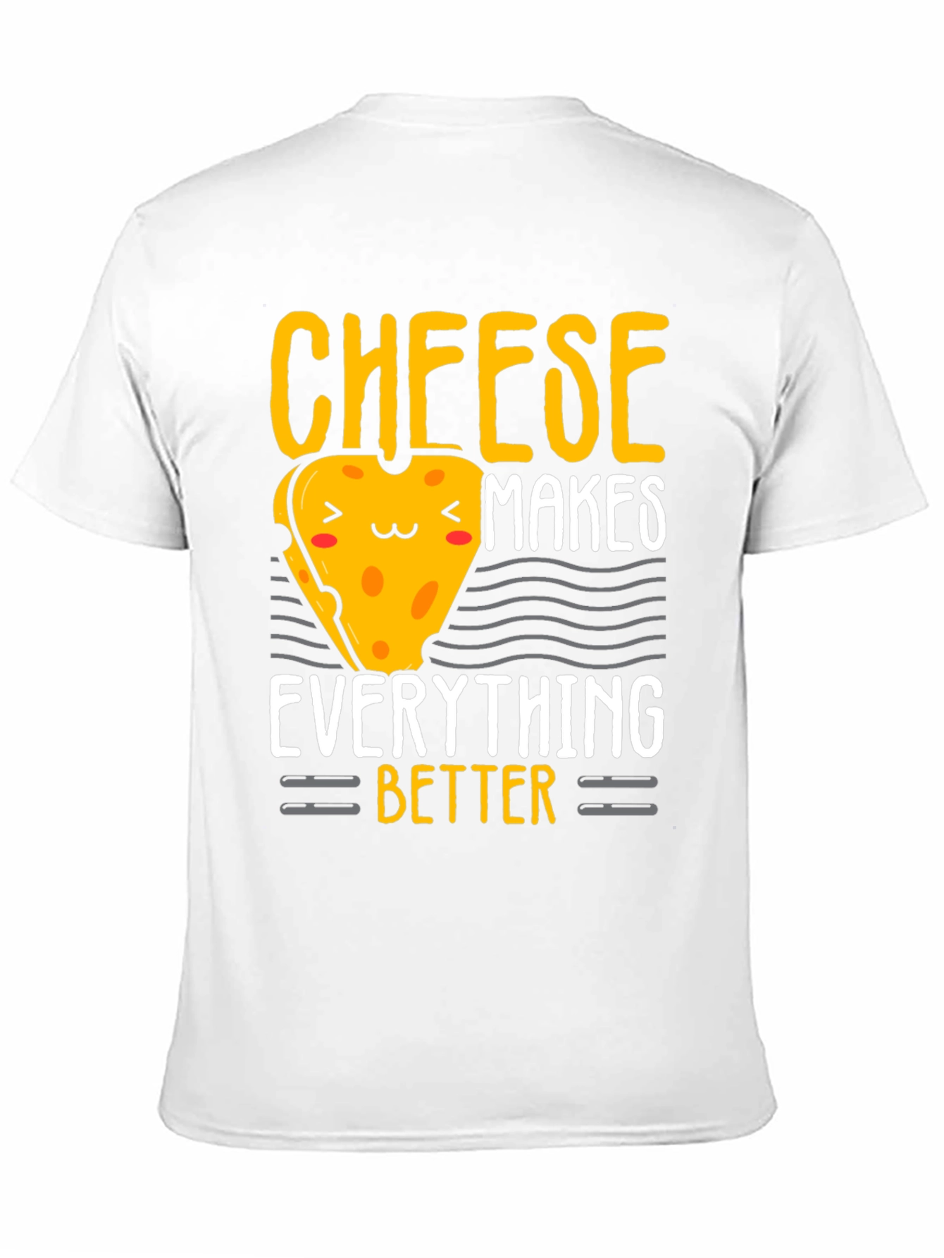 Cheese Makes Everything Better Graphic Tee