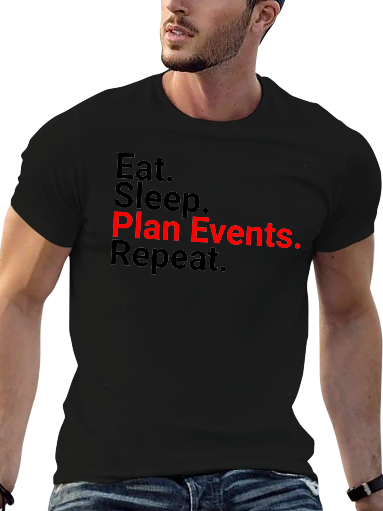 Eat Sleep Plan Events Repeat T-Shirt