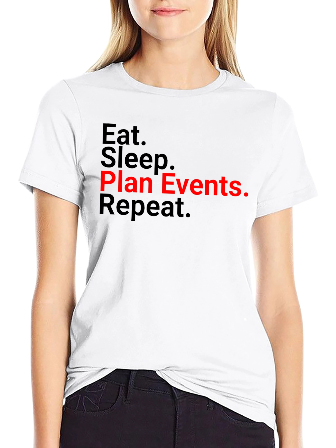 Eat Sleep Plan Events Repeat T-Shirt