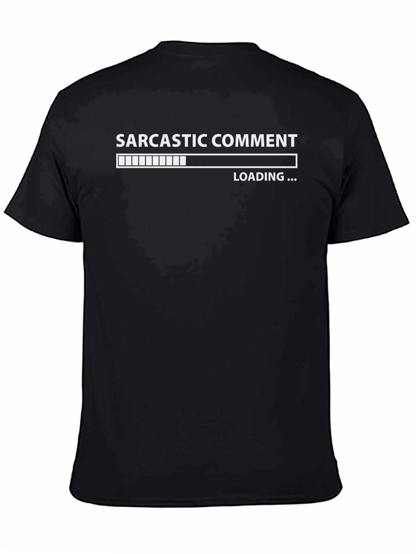 Sarcastic Comment Loading Black T-Shirt