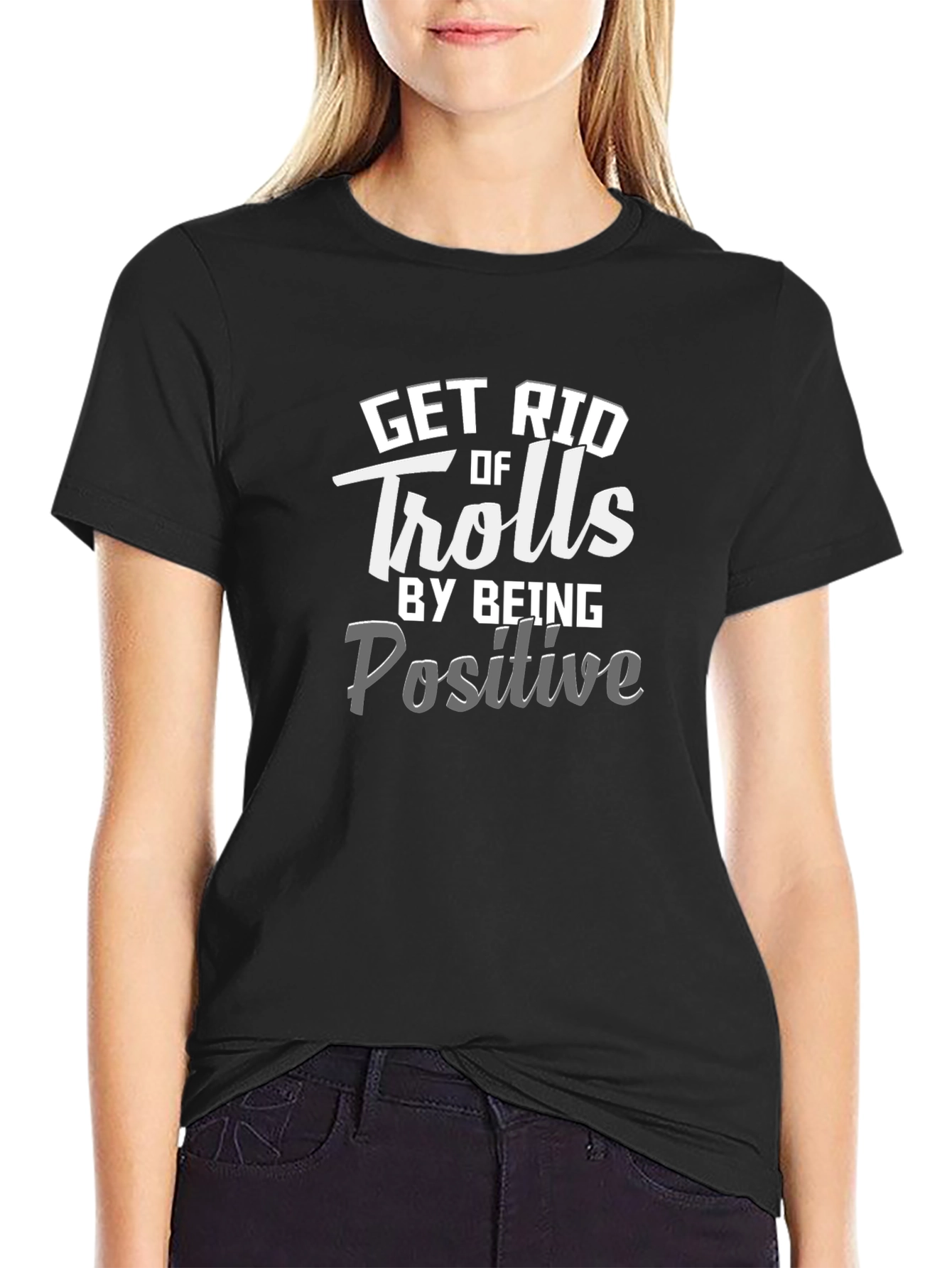 Get Rid of Trolls Positive Message T-Shirt