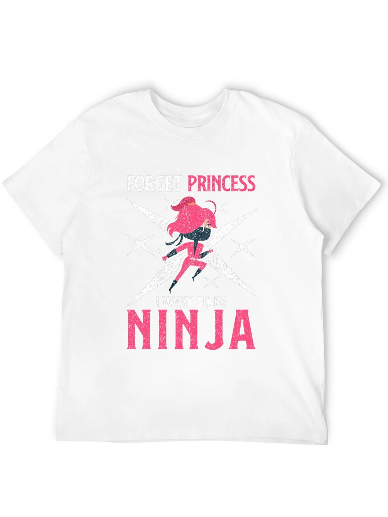 Forget Princess Be Ninja Graphic Tee