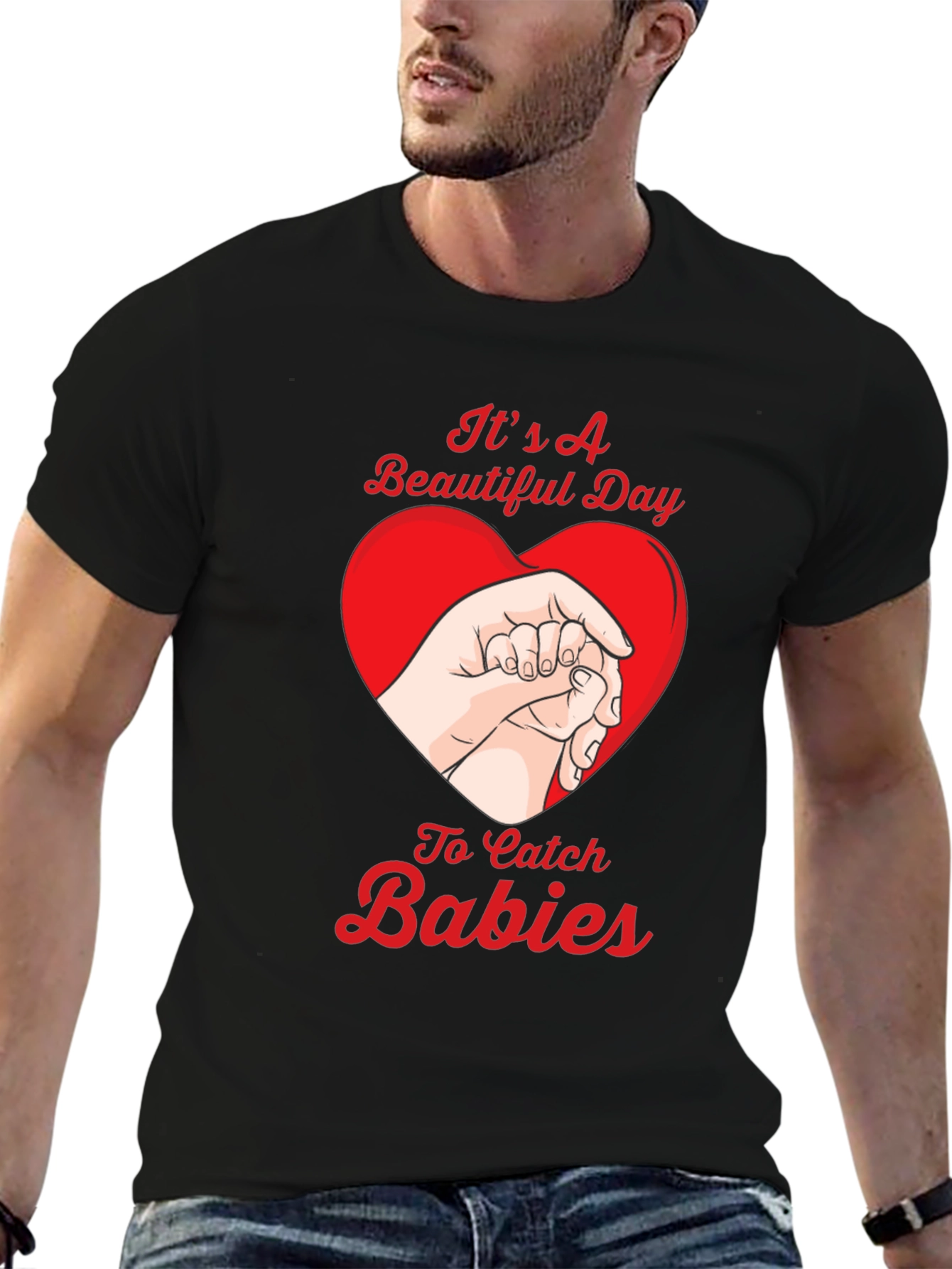 Beautiful Day to Catch Babies Graphic Tee