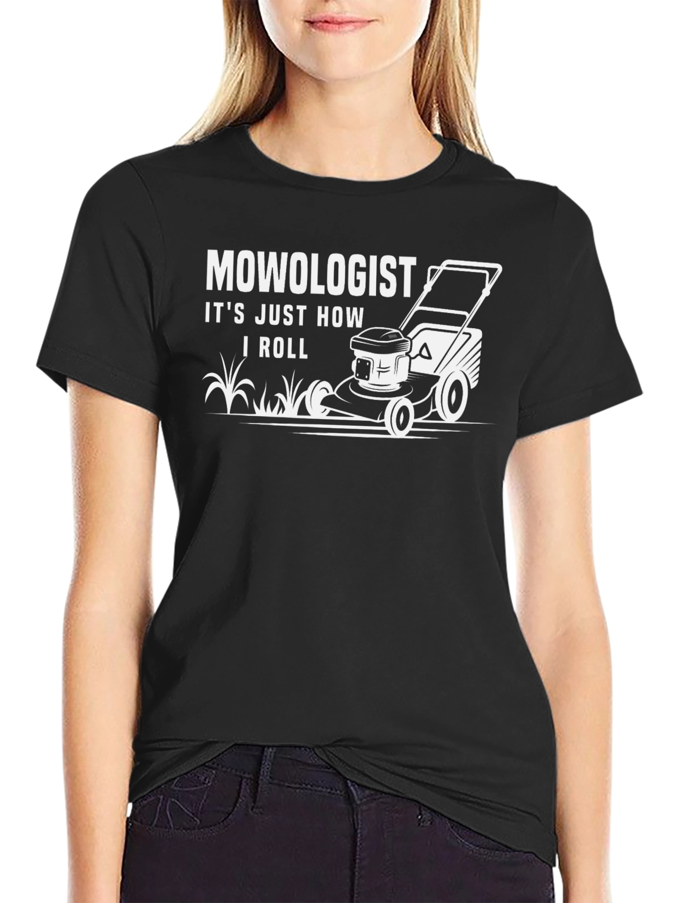 Mowologist T-Shirt - How I Roll