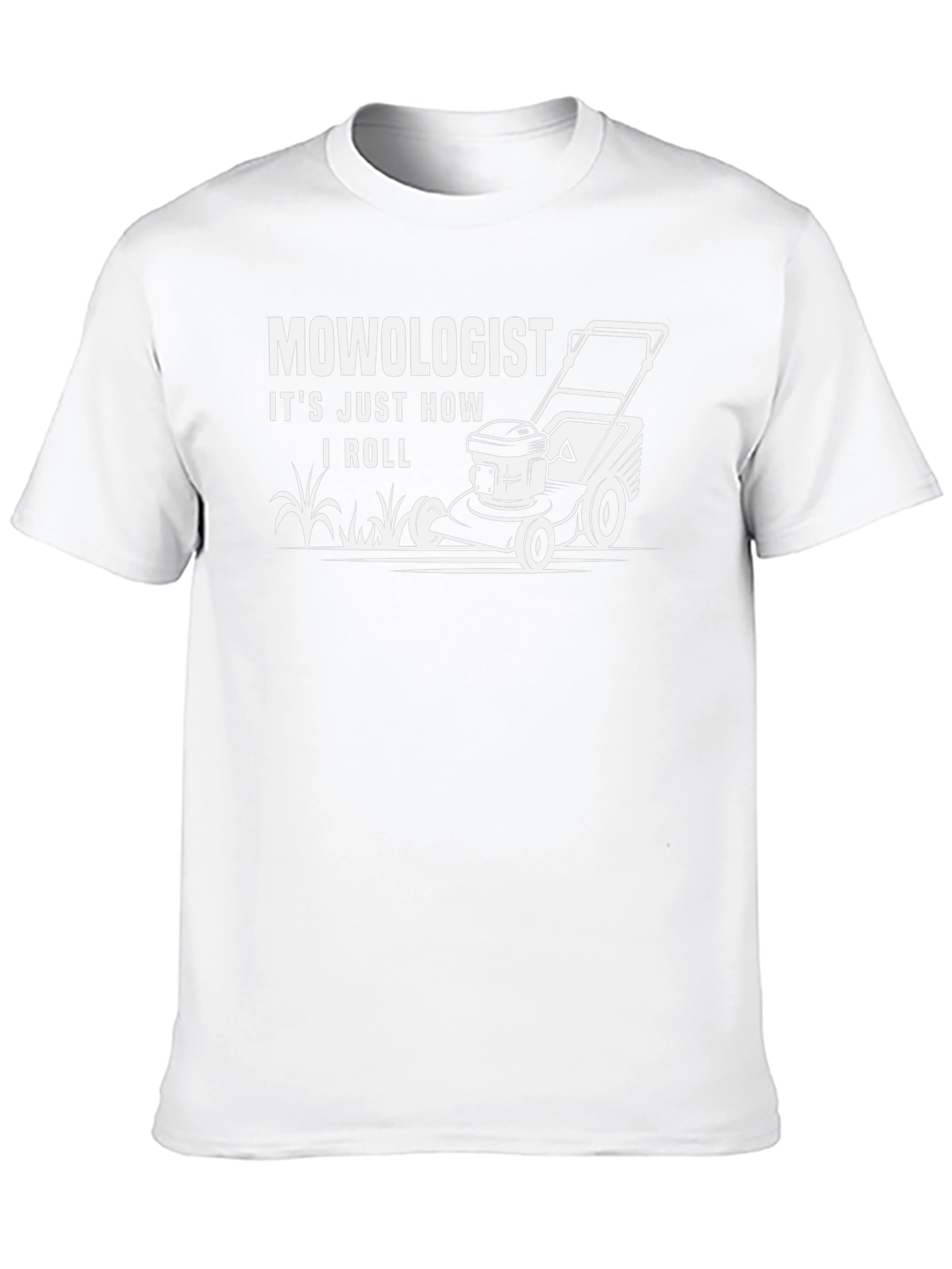 Mowologist T-Shirt - How I Roll