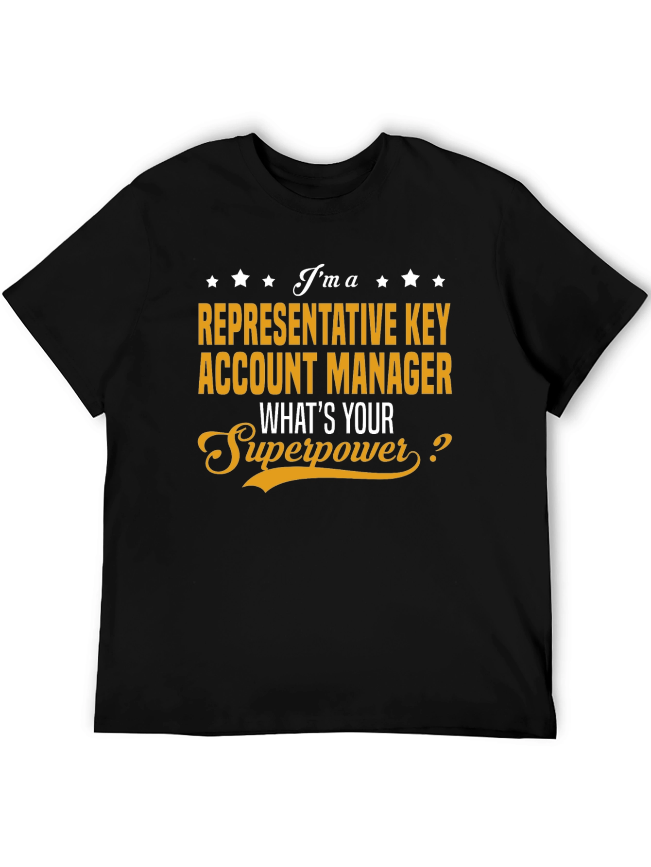 Representative Key Account Manager Superpower T-Shirt