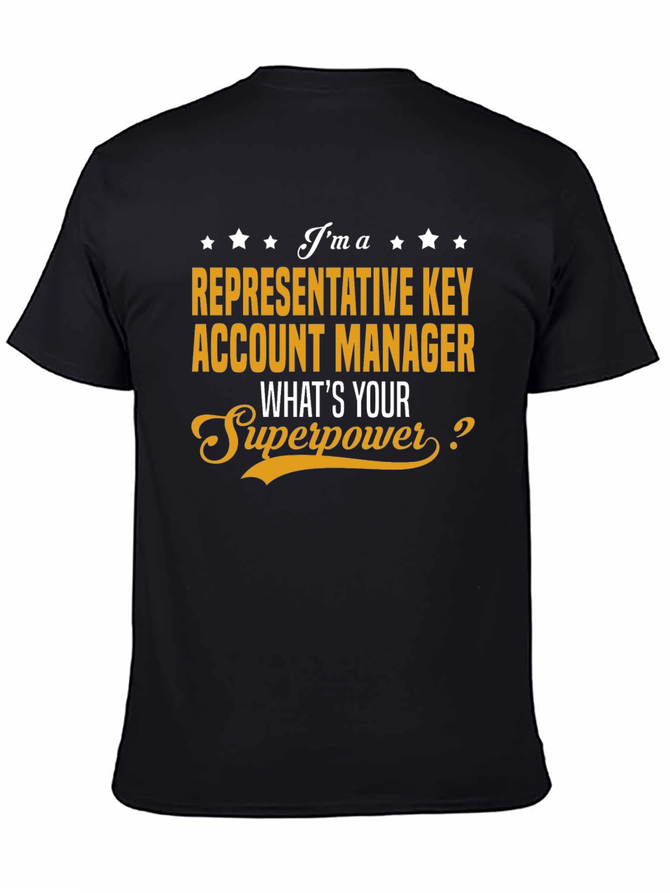 Representative Key Account Manager Superpower T-Shirt