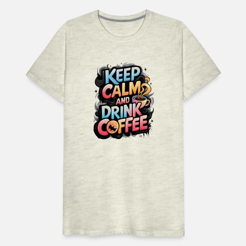 Keep Calm and drink coffee