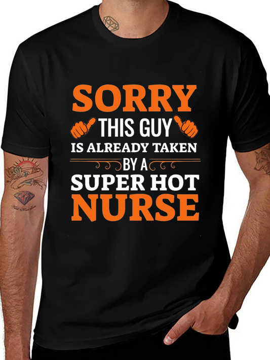 Sorry This Guy Is Taken By A Hot Nurse T-Shirt