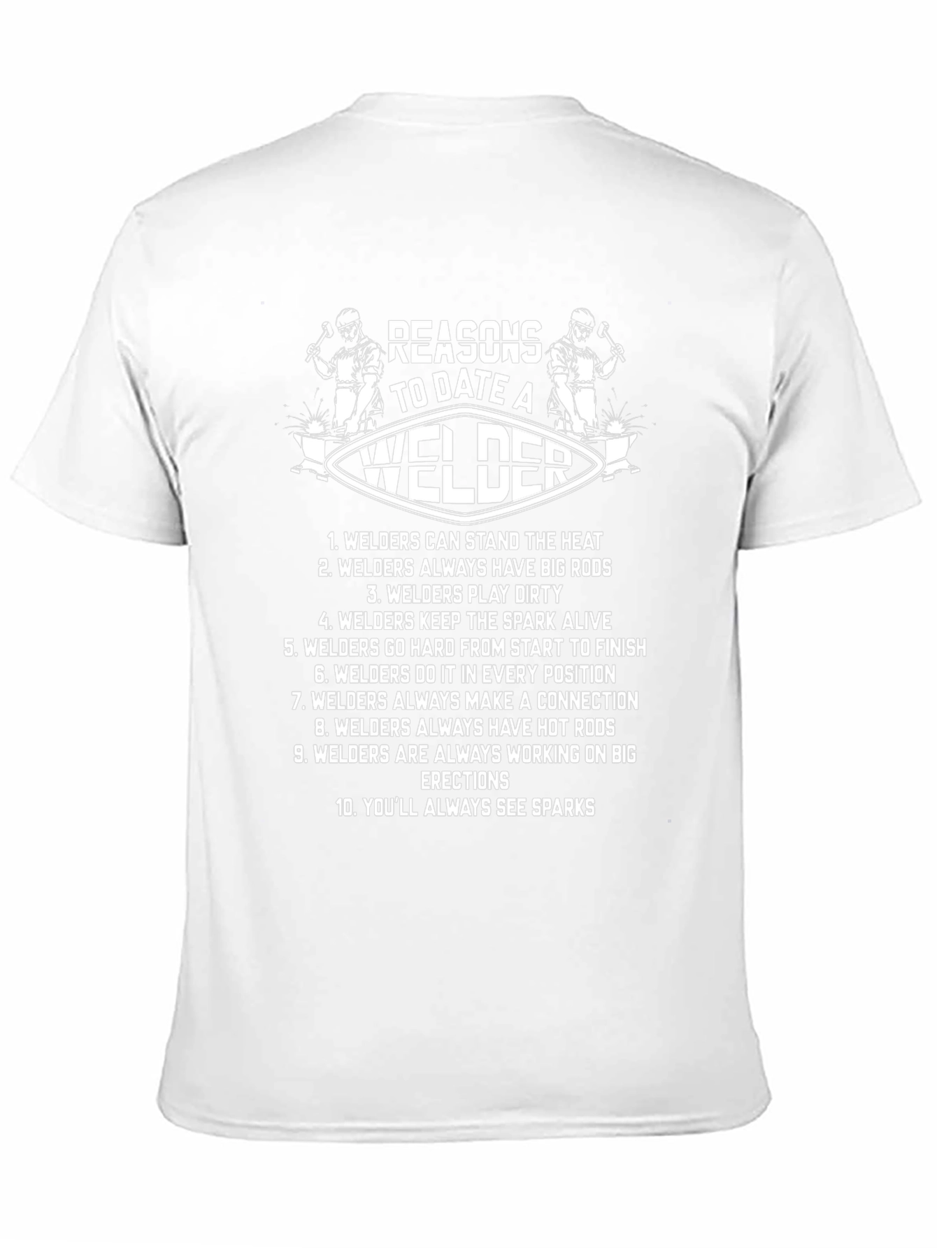 Reasons to Date a Welder Graphic T-Shirt