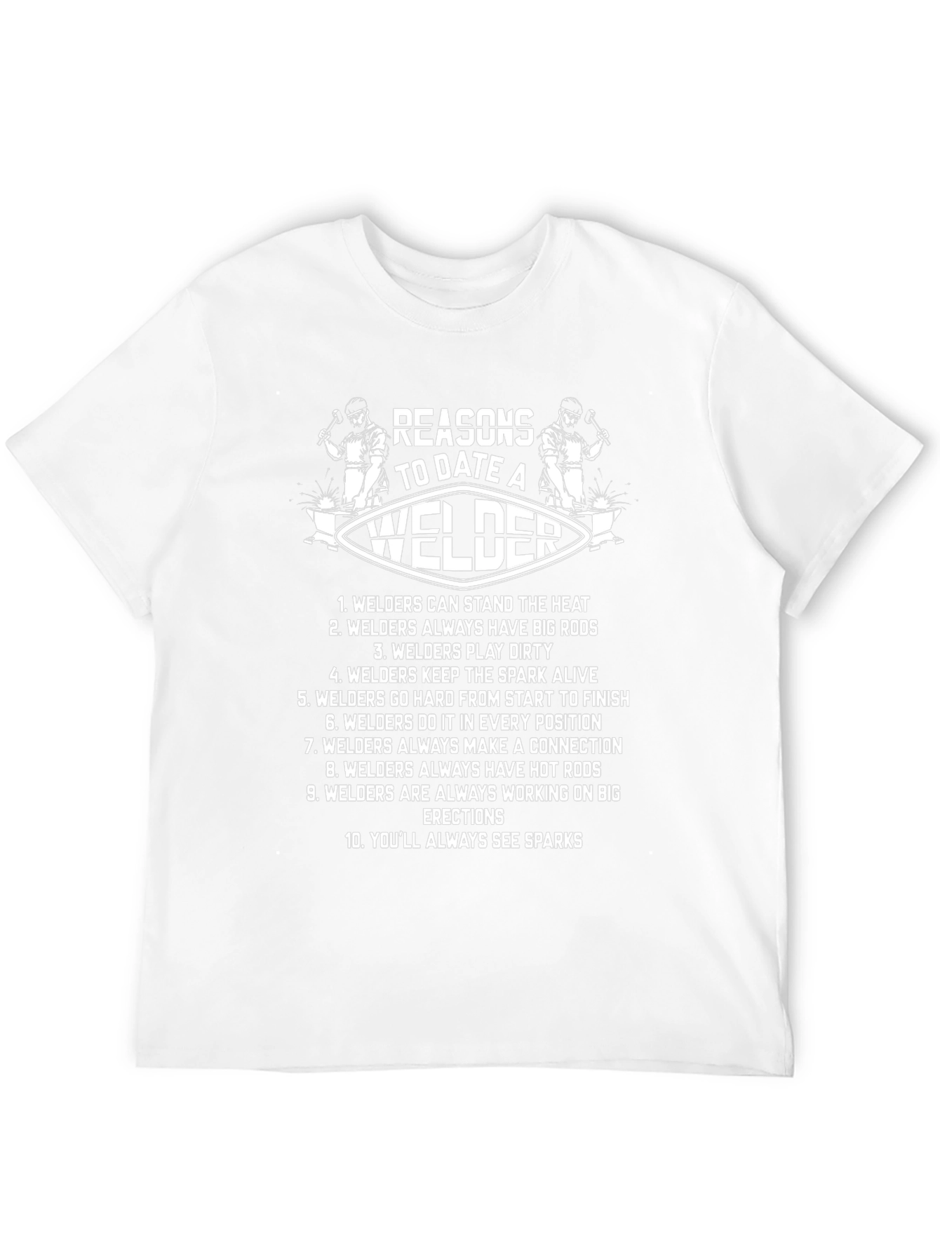 Reasons to Date a Welder Graphic T-Shirt