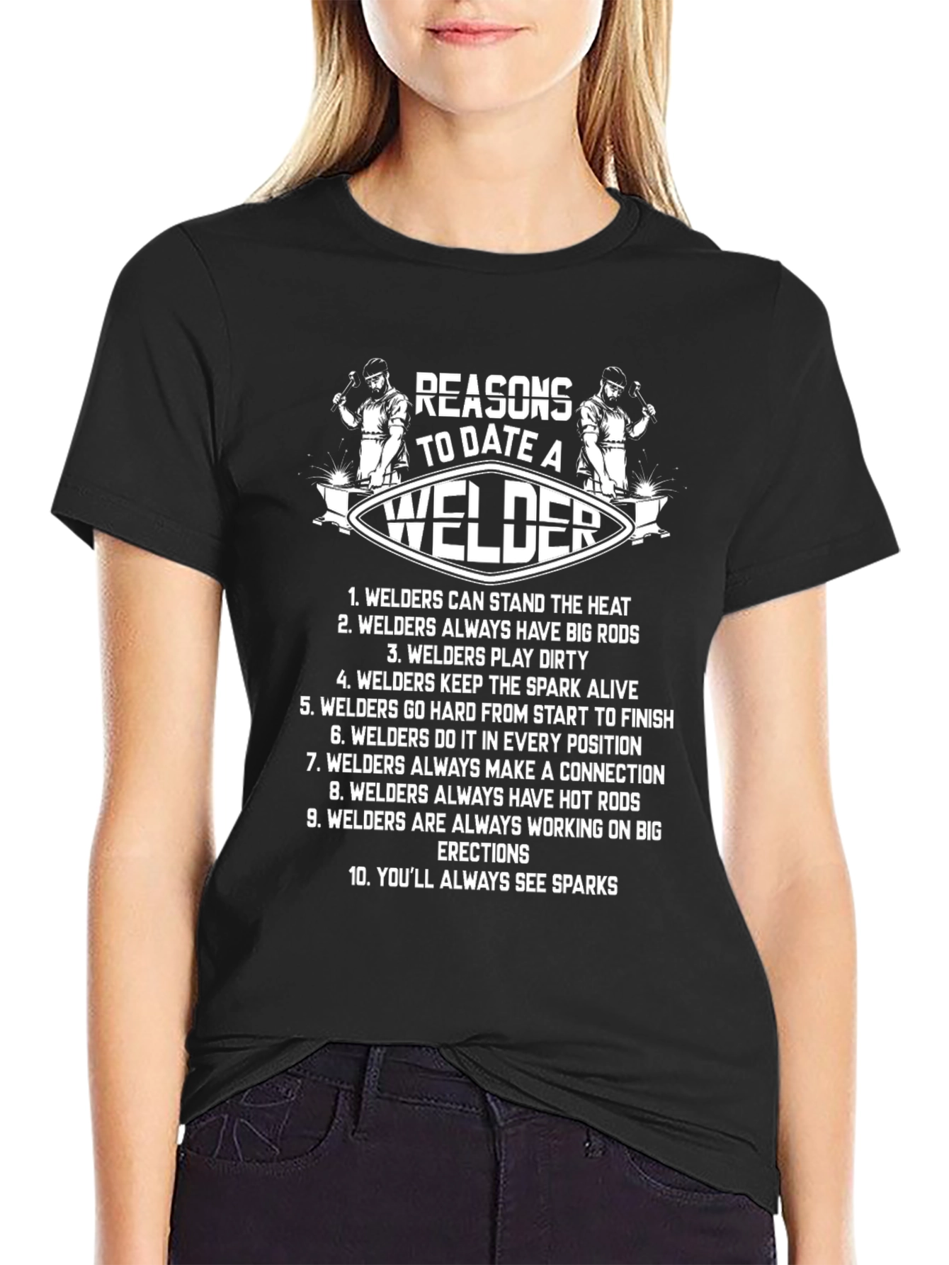 Reasons to Date a Welder Graphic T-Shirt
