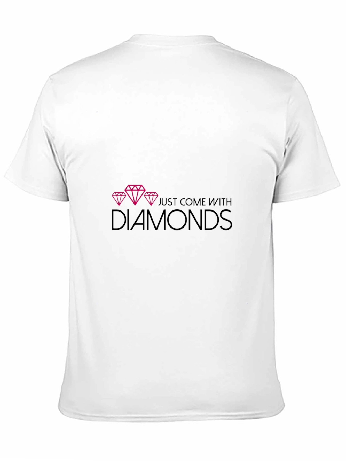 Diamonds Graphic T-Shirt - Just Come With Diamonds