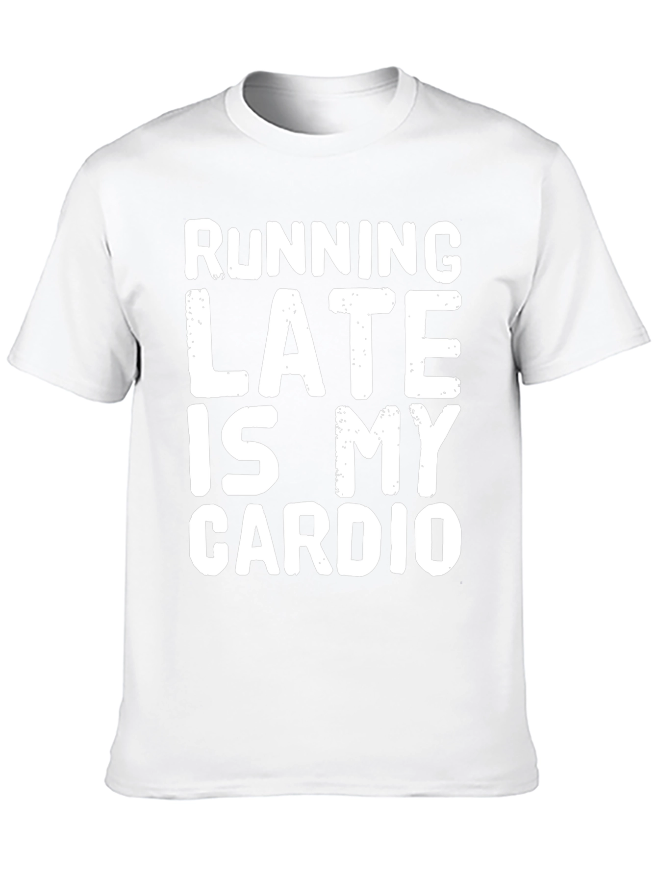 Funny Running Late Is My Cardio Graphic T-Shirt
