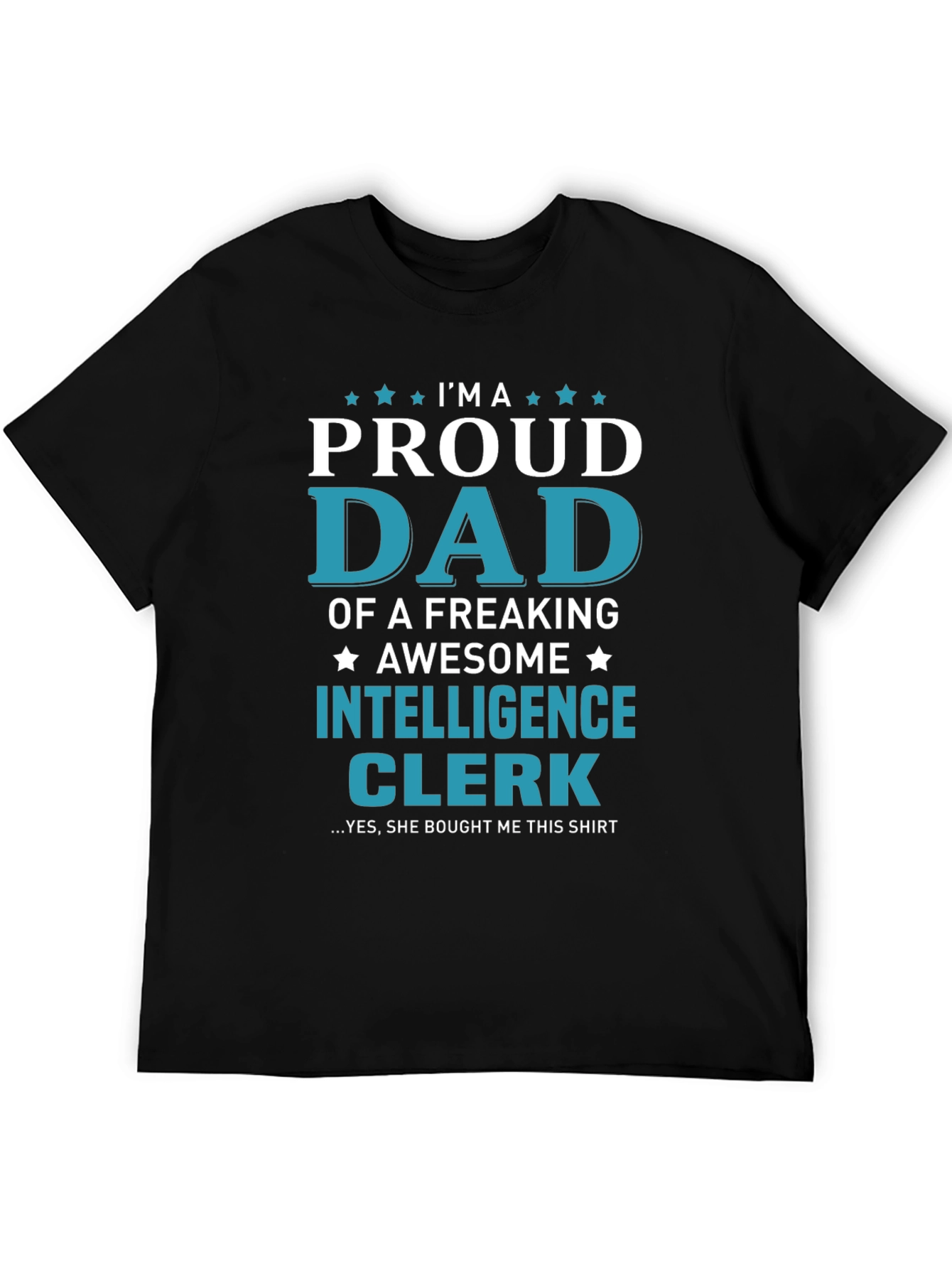 Proud Dad of an Intelligence Clerk T-Shirt