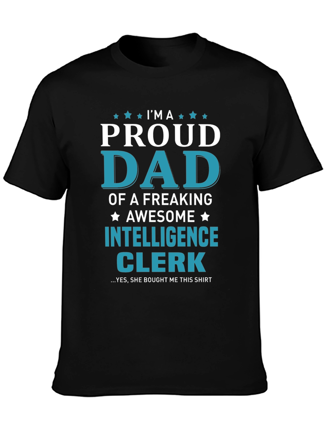 Proud Dad of an Intelligence Clerk T-Shirt
