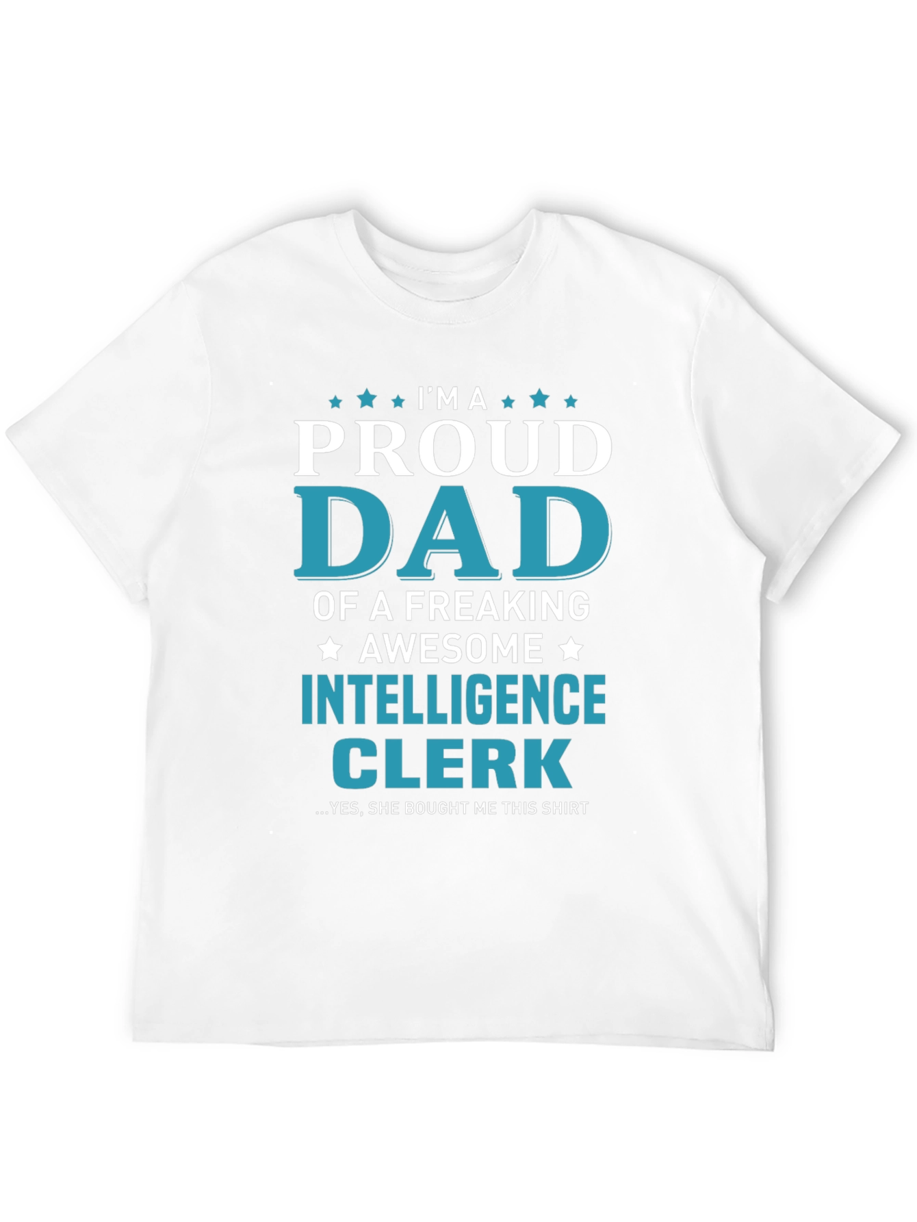 Proud Dad of an Intelligence Clerk T-Shirt