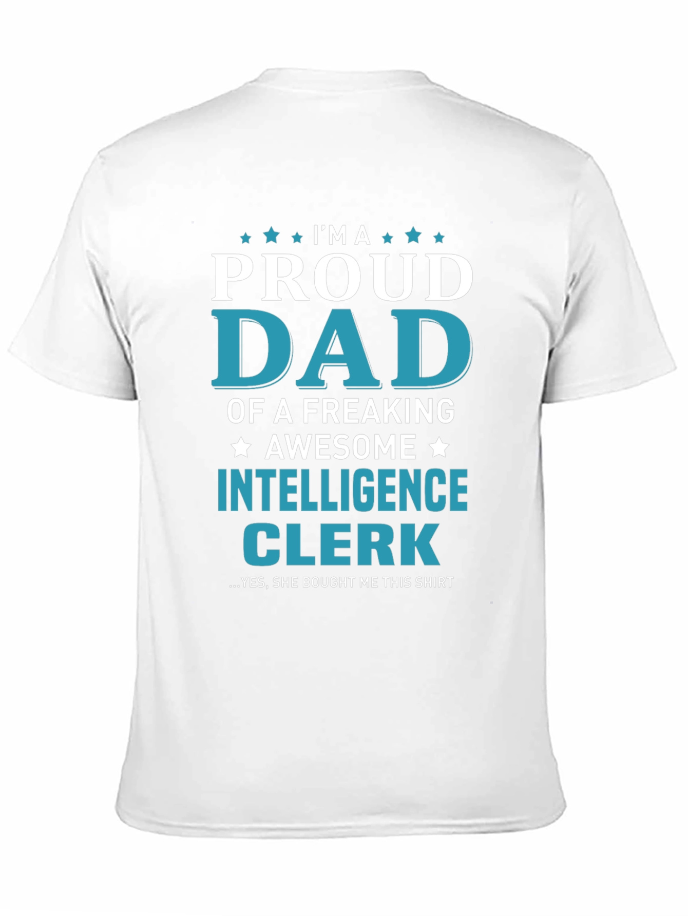 Proud Dad of an Intelligence Clerk T-Shirt