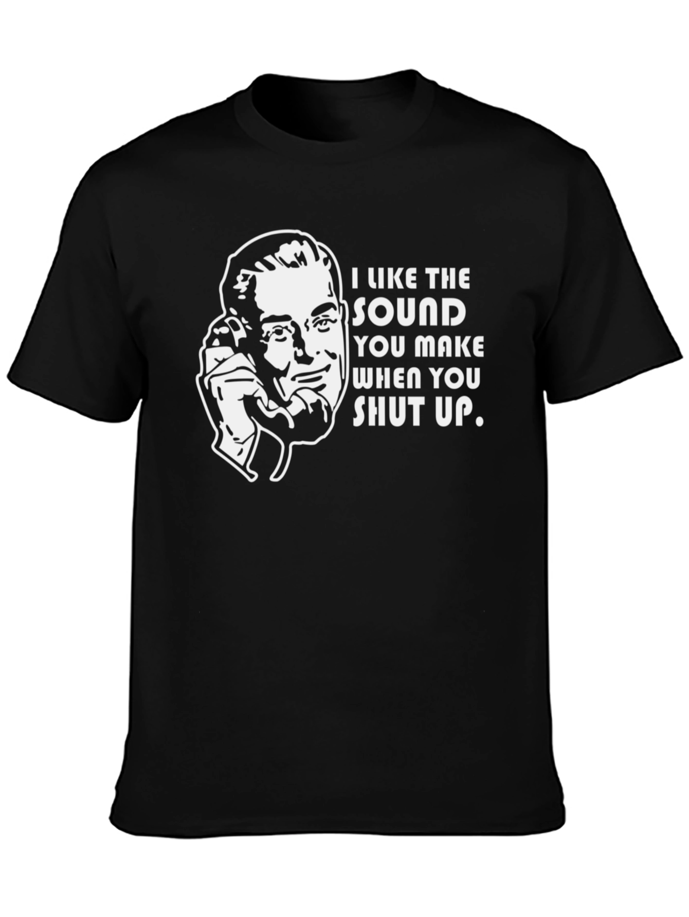 Sarcastic Humor T-Shirt - Shut Up!