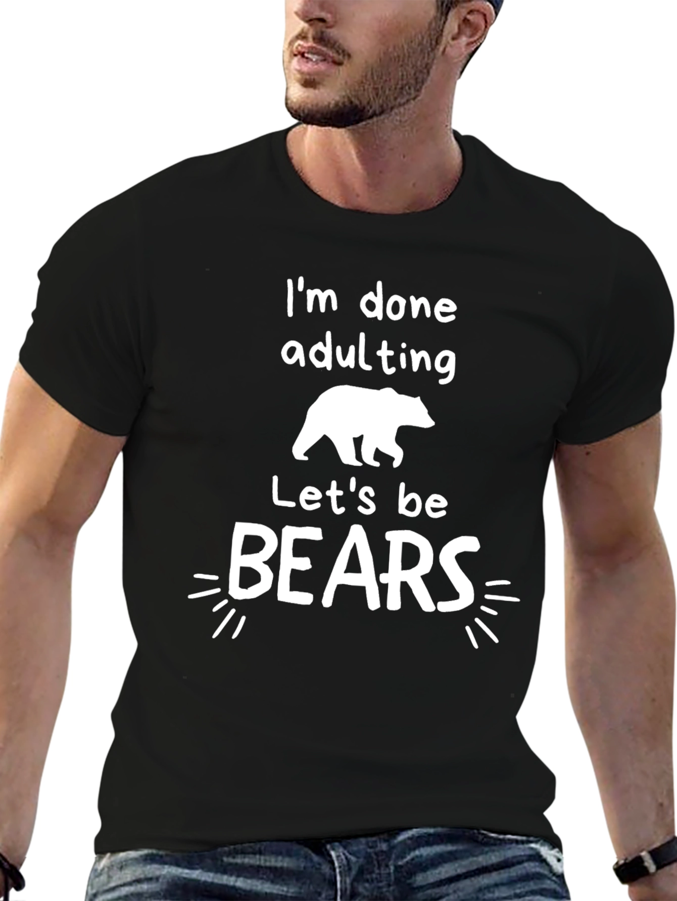 Im Done Adulting Lets Be Bears Graphic Tee