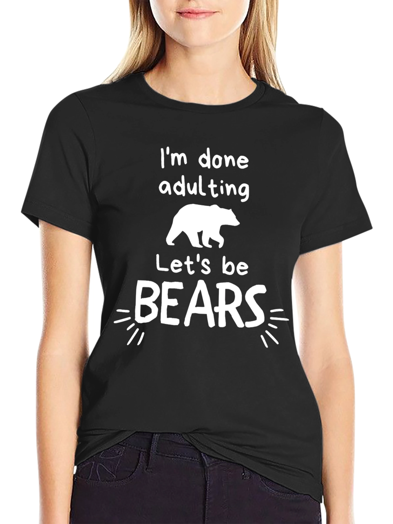 Im Done Adulting Lets Be Bears Graphic Tee