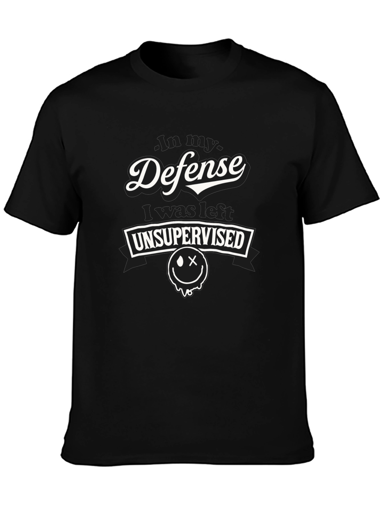 In My Defense T-Shirt - Unsupervised Humor Tee