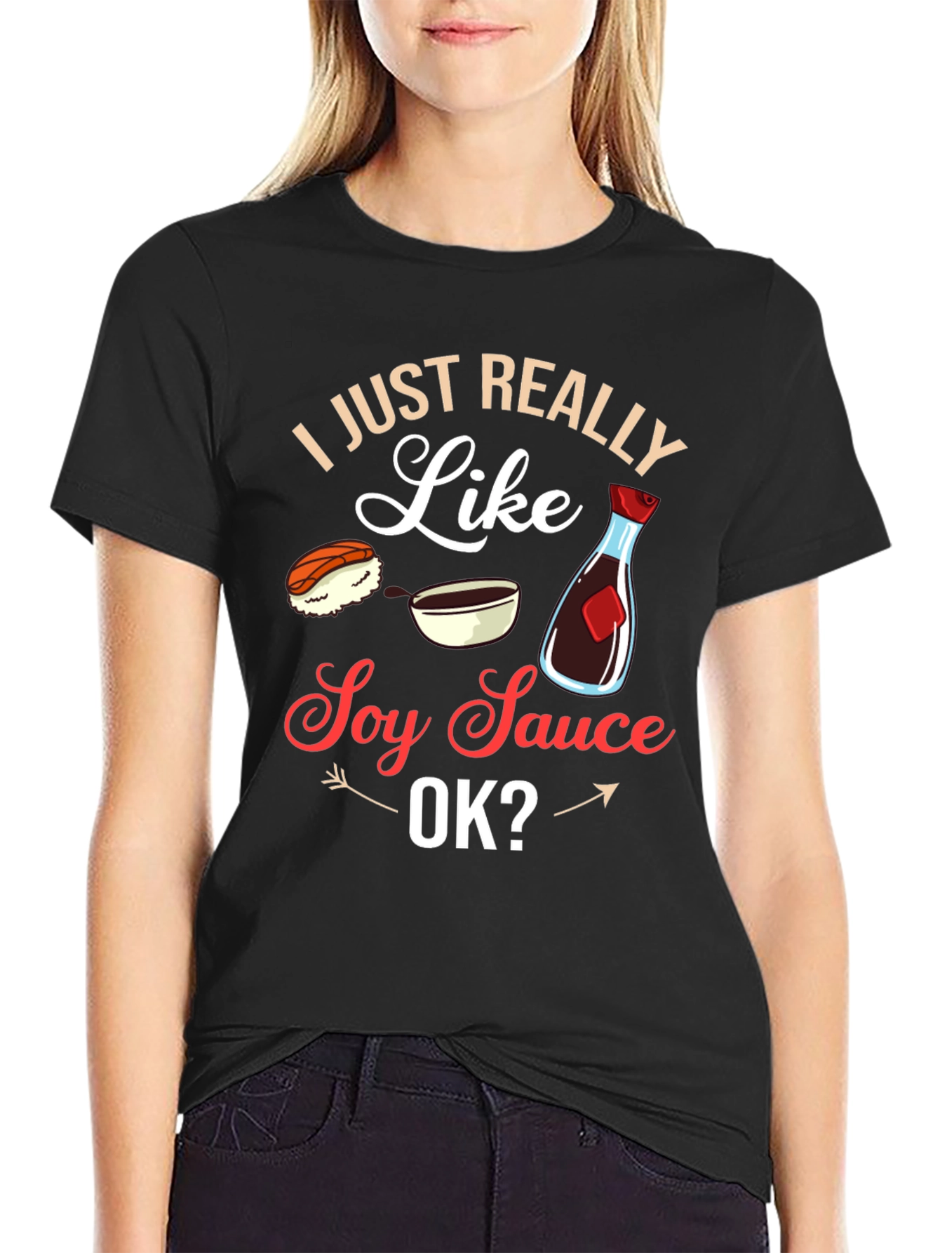 I Just Really Like Soy Sauce OK? T-Shirt