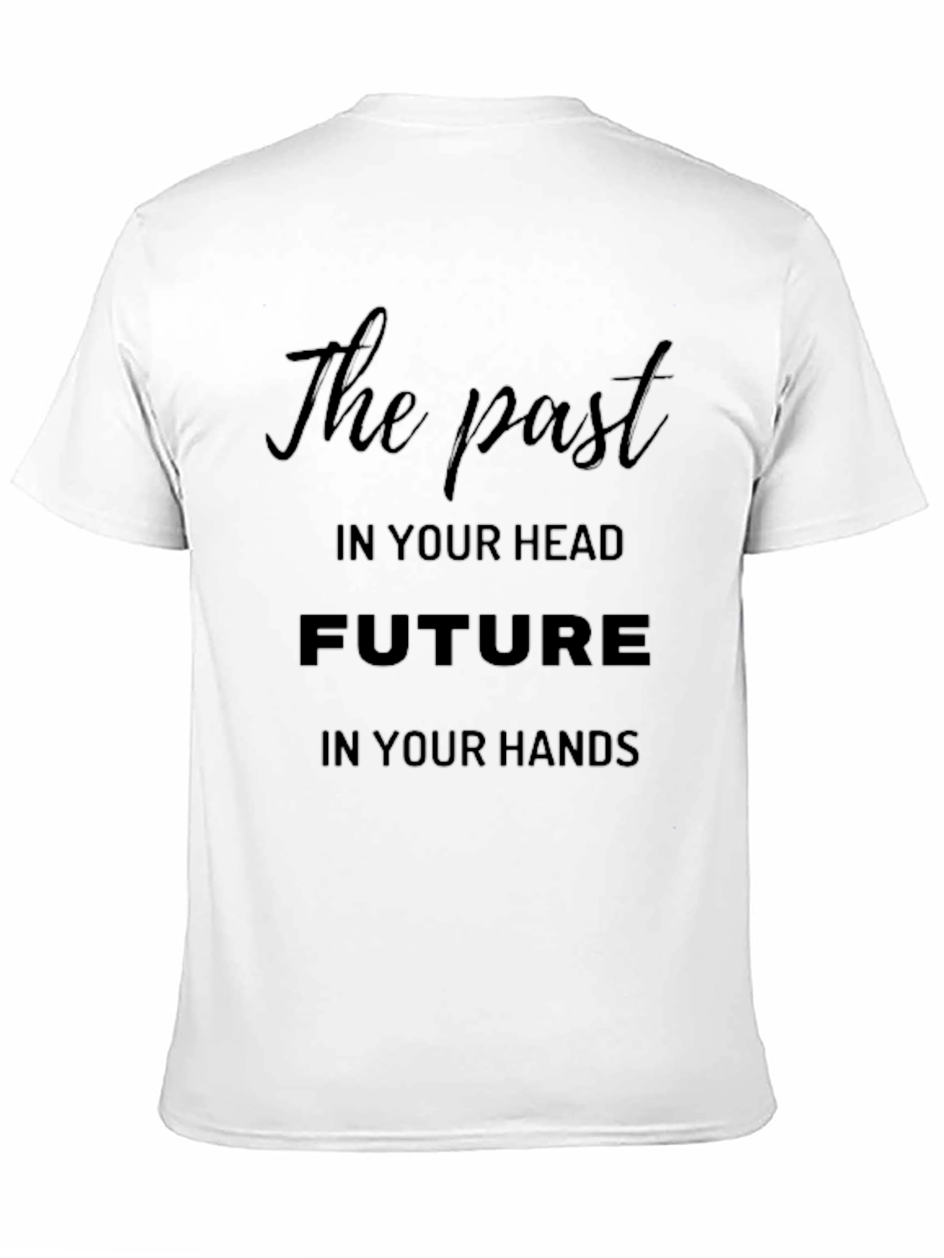 Inspirational T-Shirt: The Past Future Design