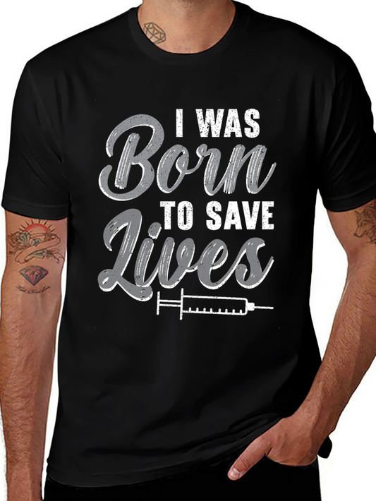 Born to Save Lives T-Shirt - Nurse Doctor Gift