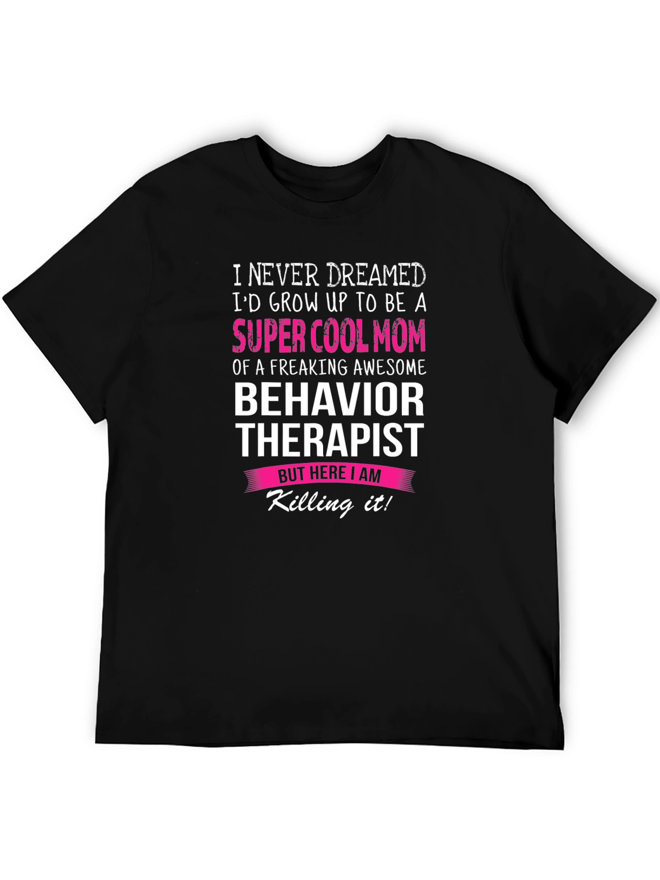 Super Cool Mom Behavior Therapist T-Shirt