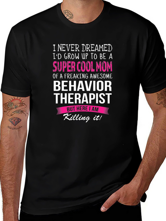 Super Cool Mom Behavior Therapist T-Shirt
