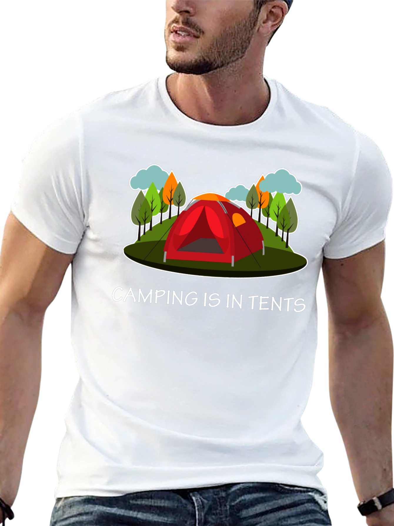 Camping Is In Tents Graphic T-Shirt