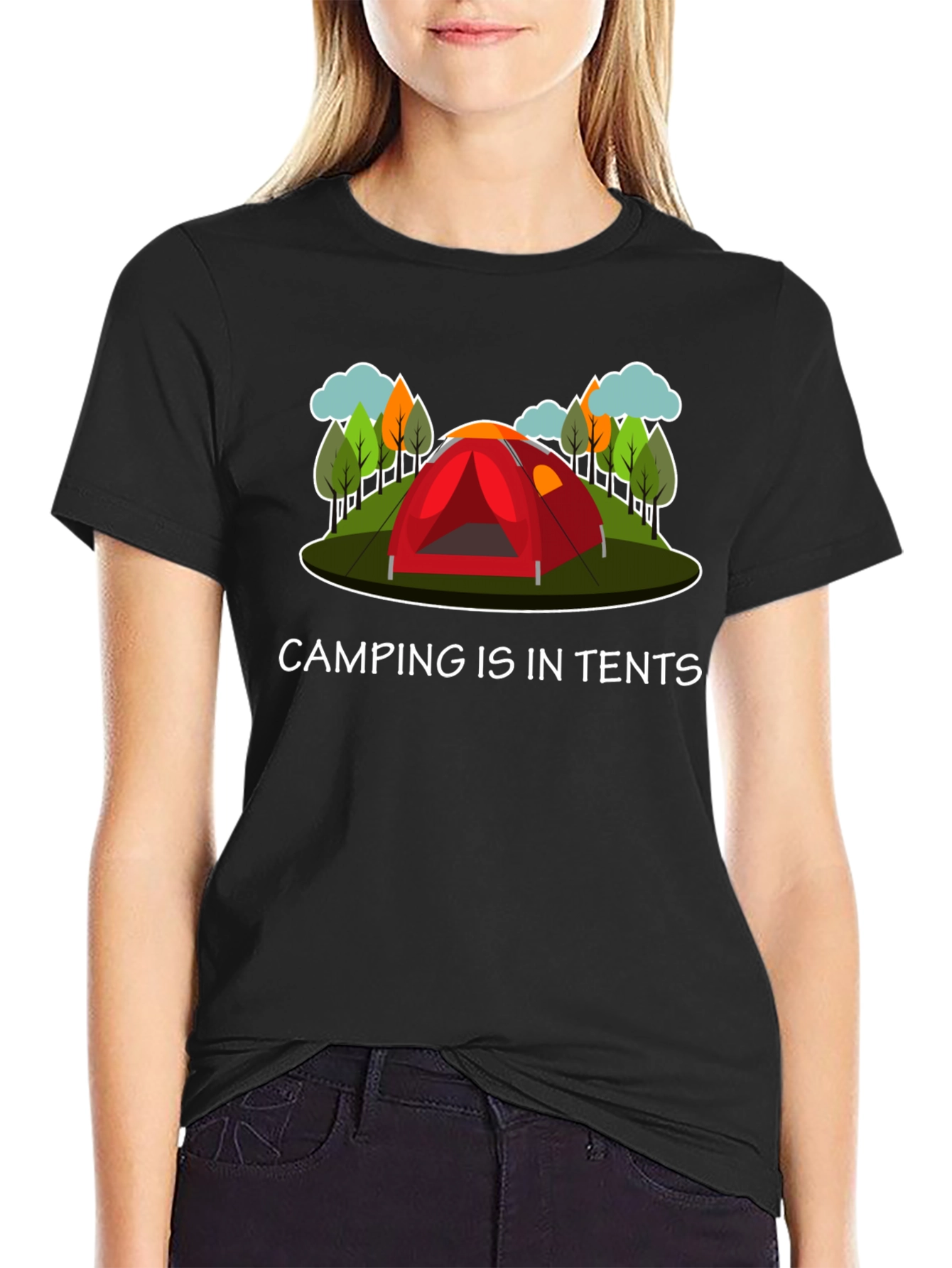 Camping Is In Tents Graphic T-Shirt