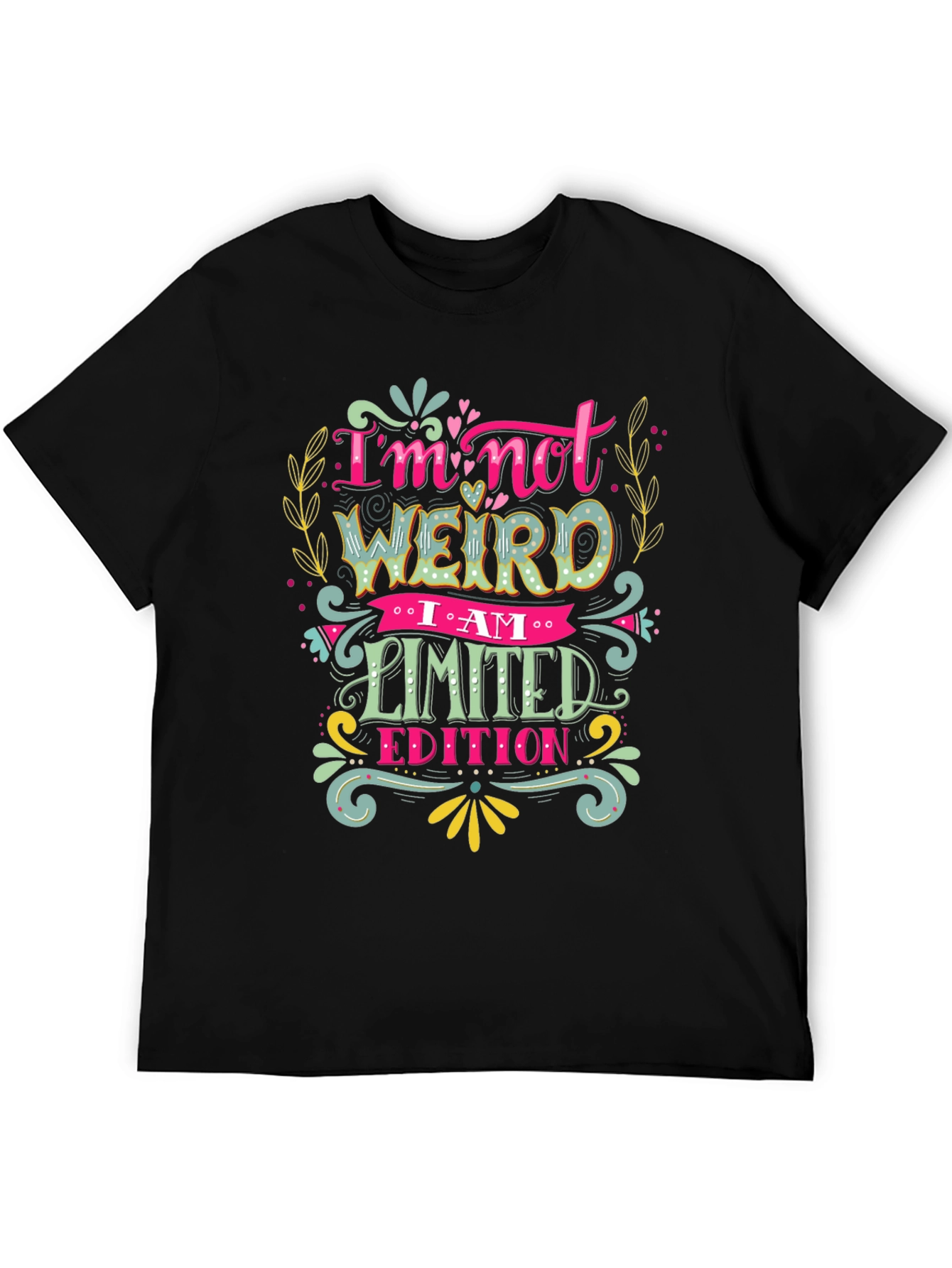 Im Not Weird I Am Limited Edition T-Shirt