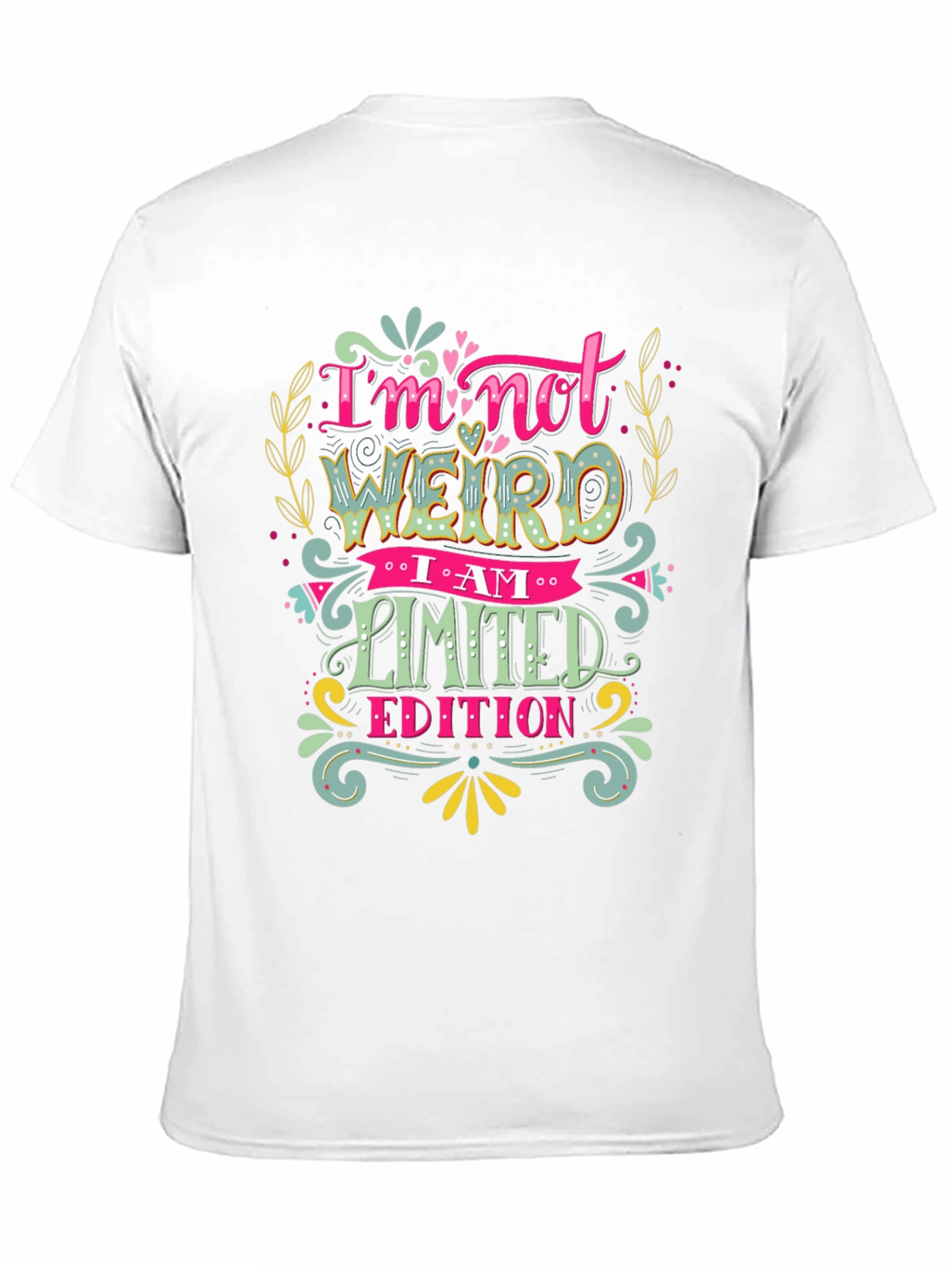 Im Not Weird I Am Limited Edition T-Shirt