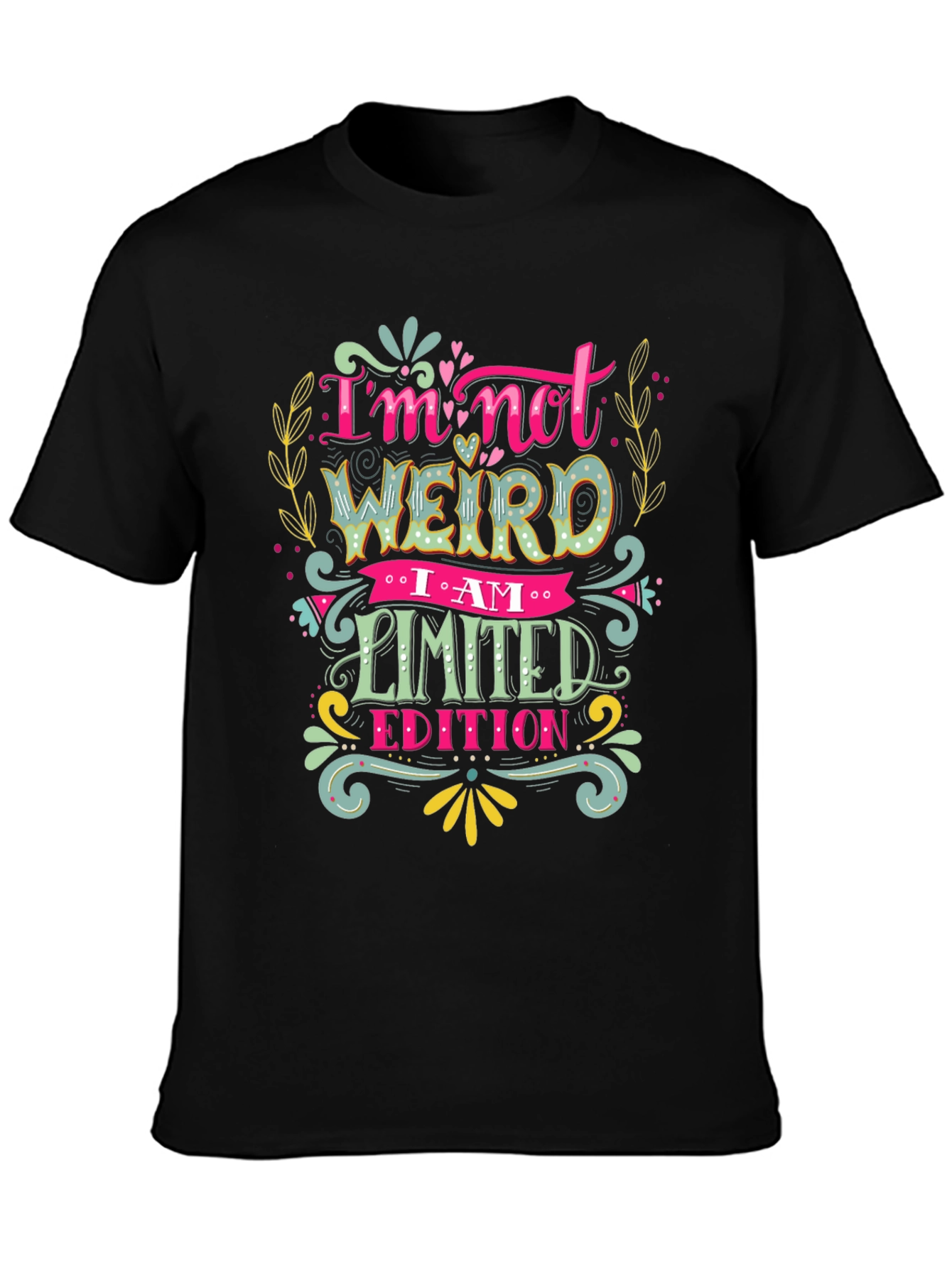 Im Not Weird I Am Limited Edition T-Shirt