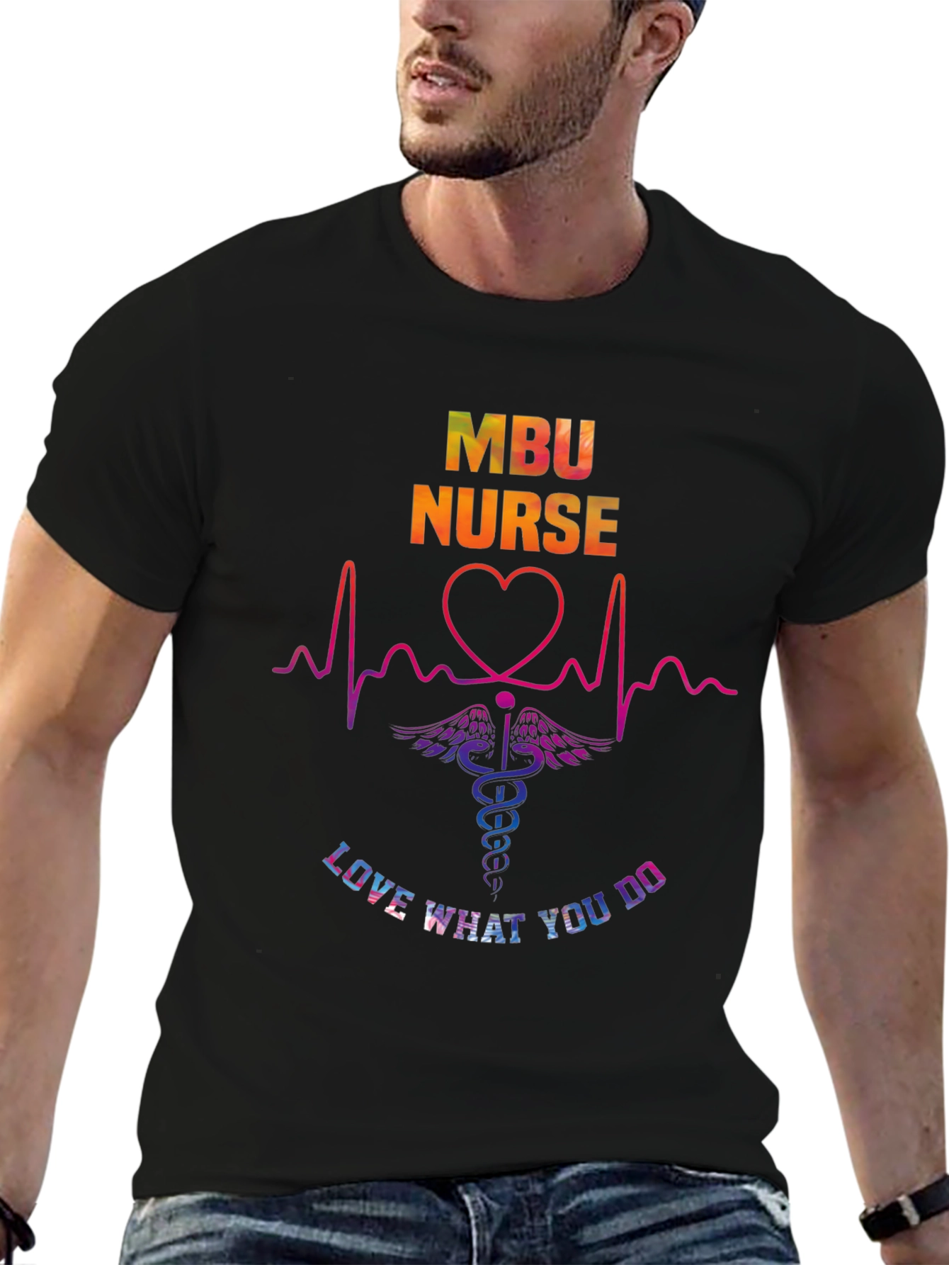 MBU Nurse Graphic T-Shirt - Love What You Do