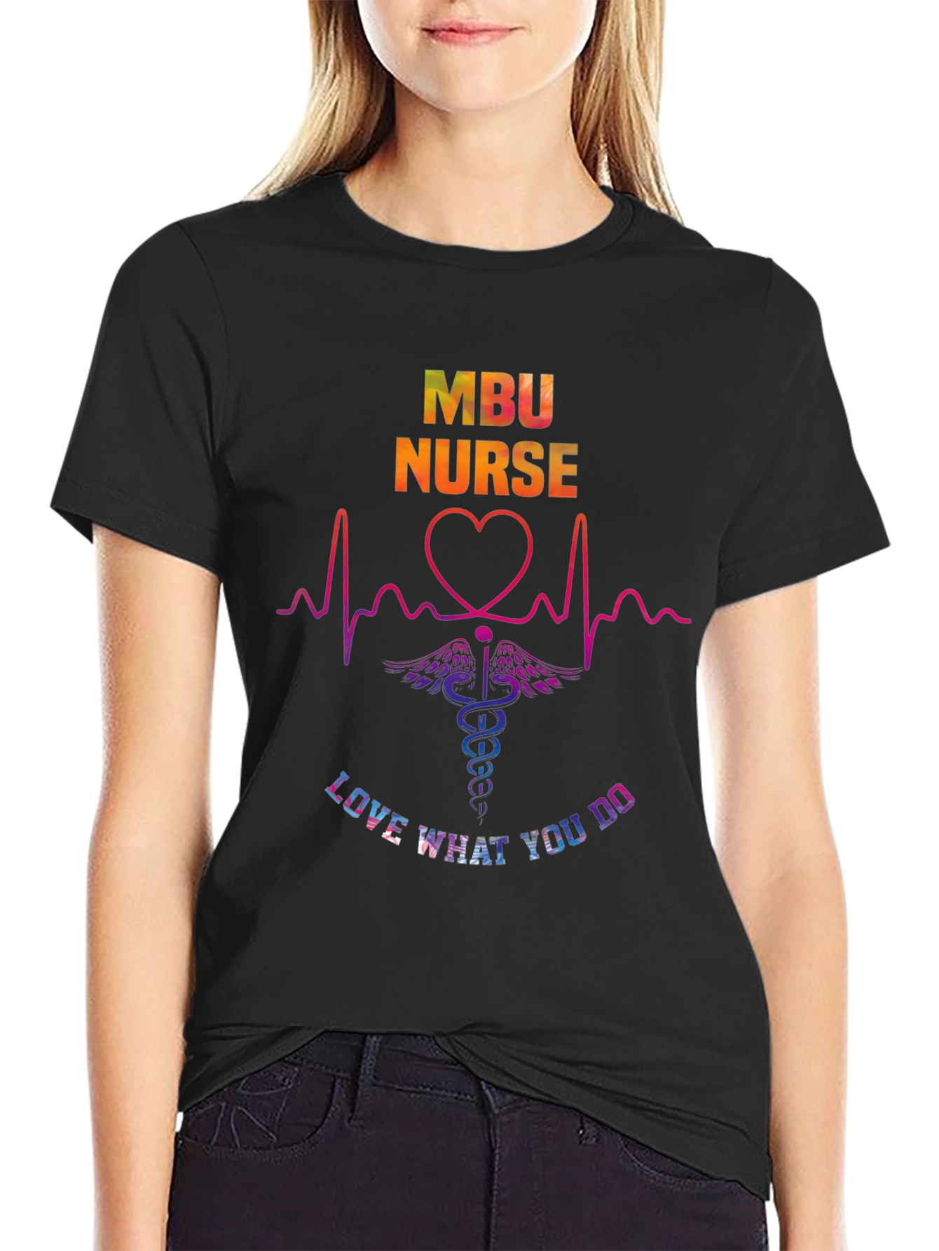 MBU Nurse Graphic T-Shirt - Love What You Do