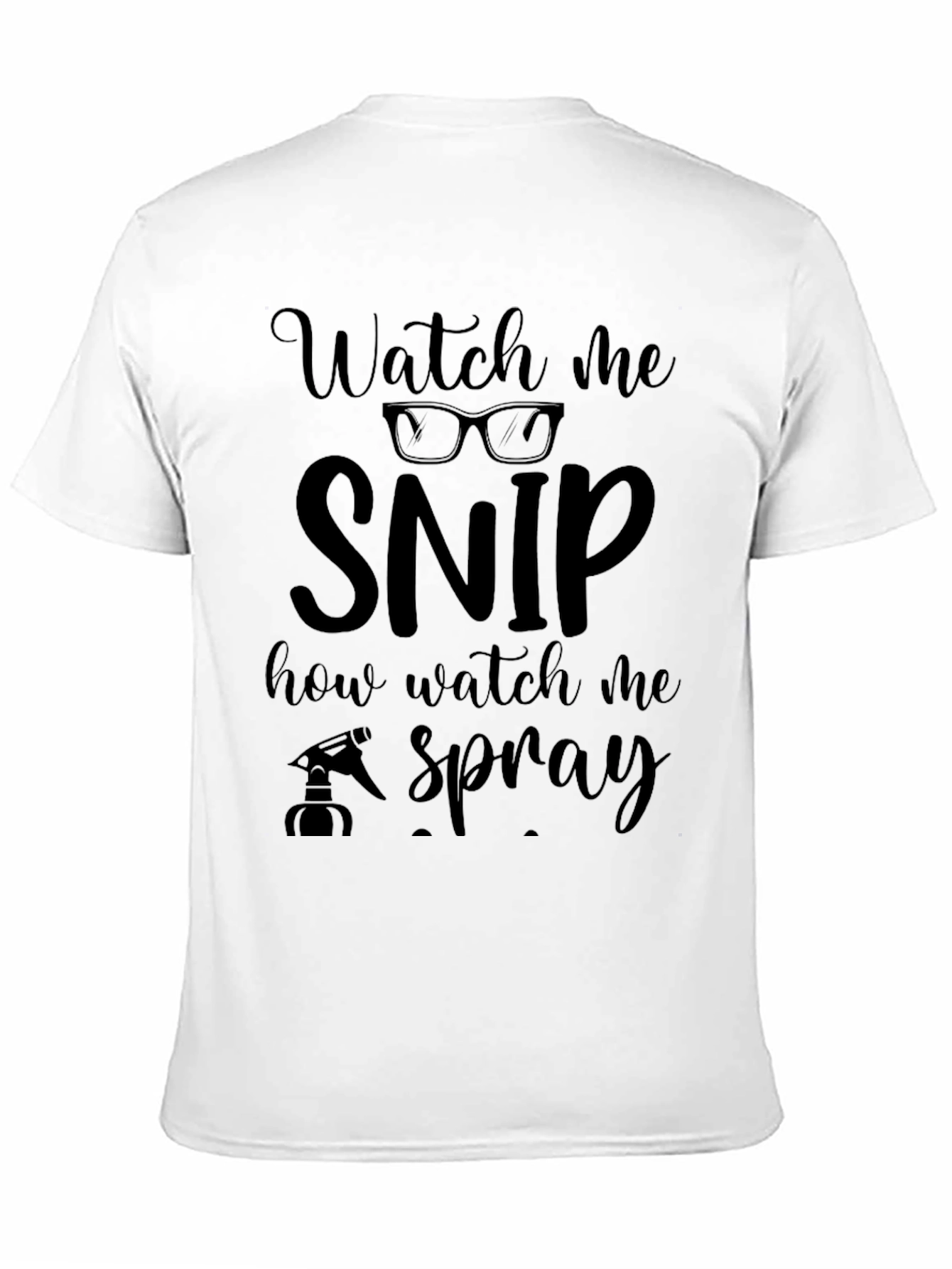 Watch Me Snip T-Shirt